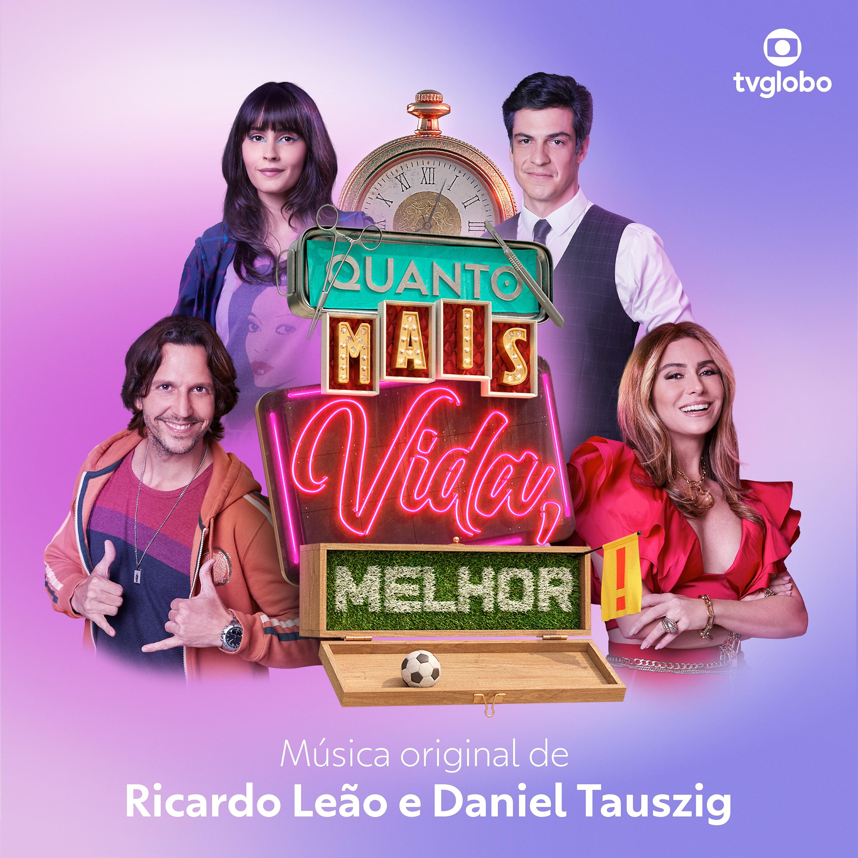 Постер альбома Quanto Mais Vida Melhor - Música Original de Ricardo Leão e Daniel Tauszig