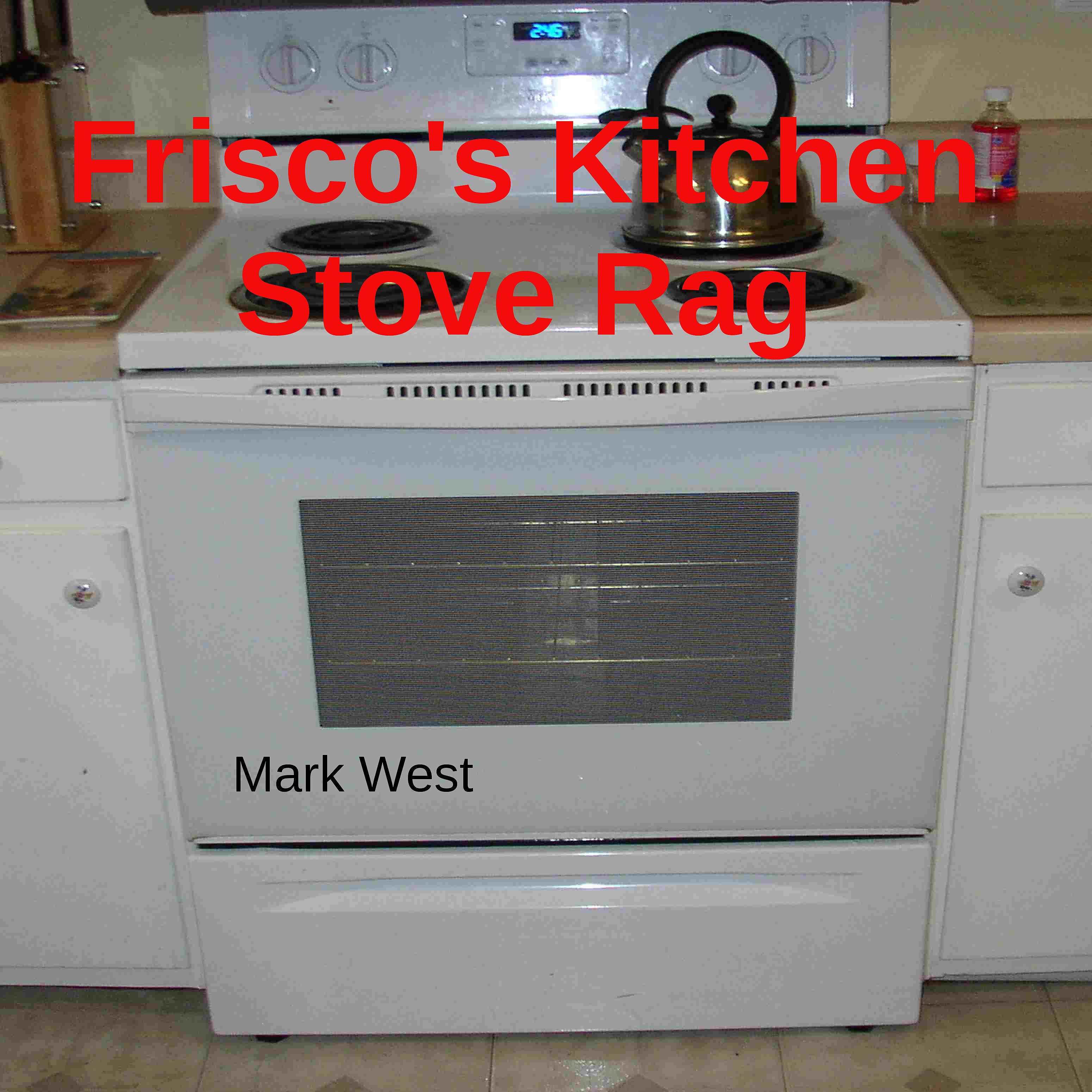 Постер альбома Frisco's Kitchen Stove Rag