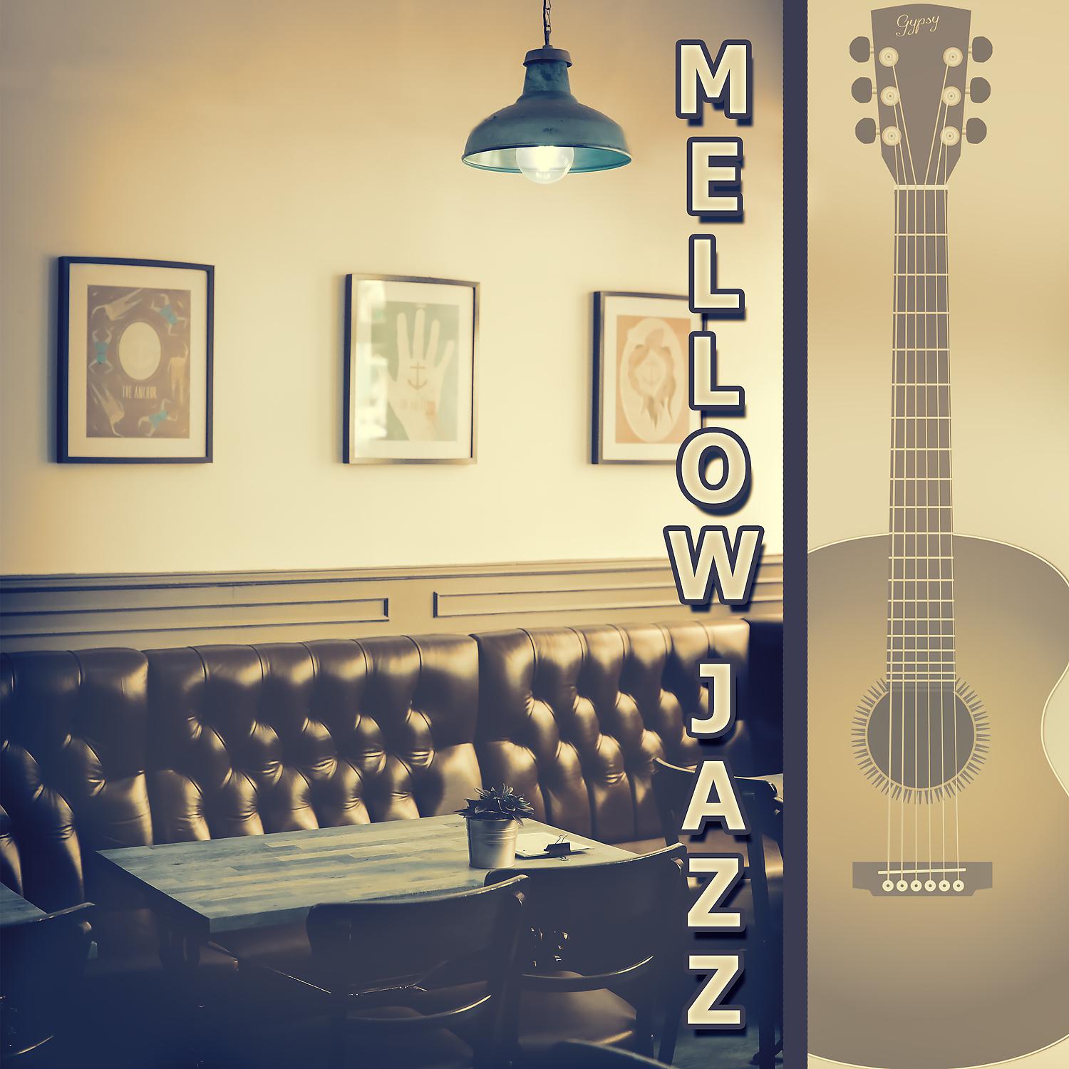 Постер альбома Mellow Jazz – Calm Piano Bar, Jazz for Everyone, Night Time Jazz, Bar & Restaurant, Calm Down