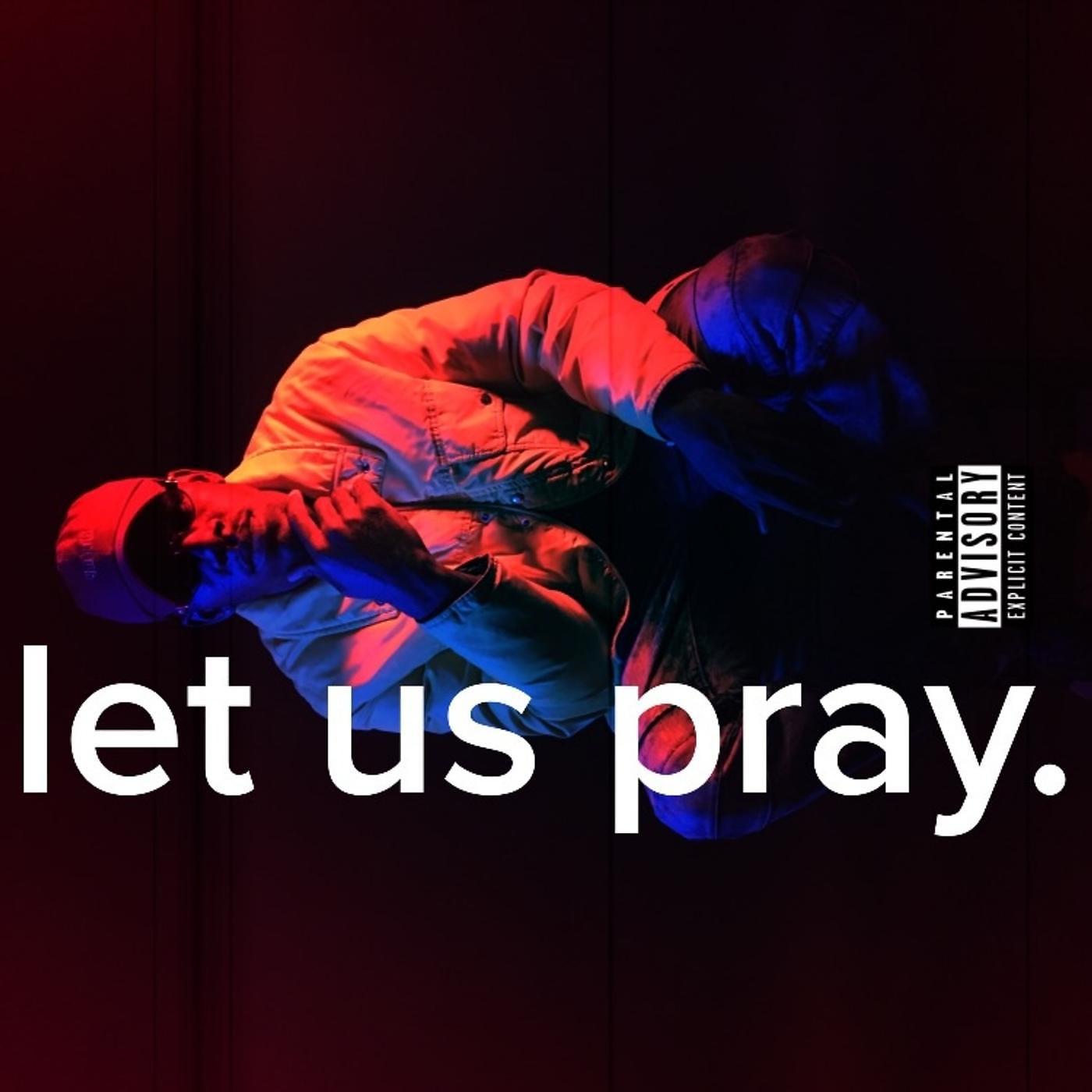Постер альбома Let Us Pray (feat. G-I-B)