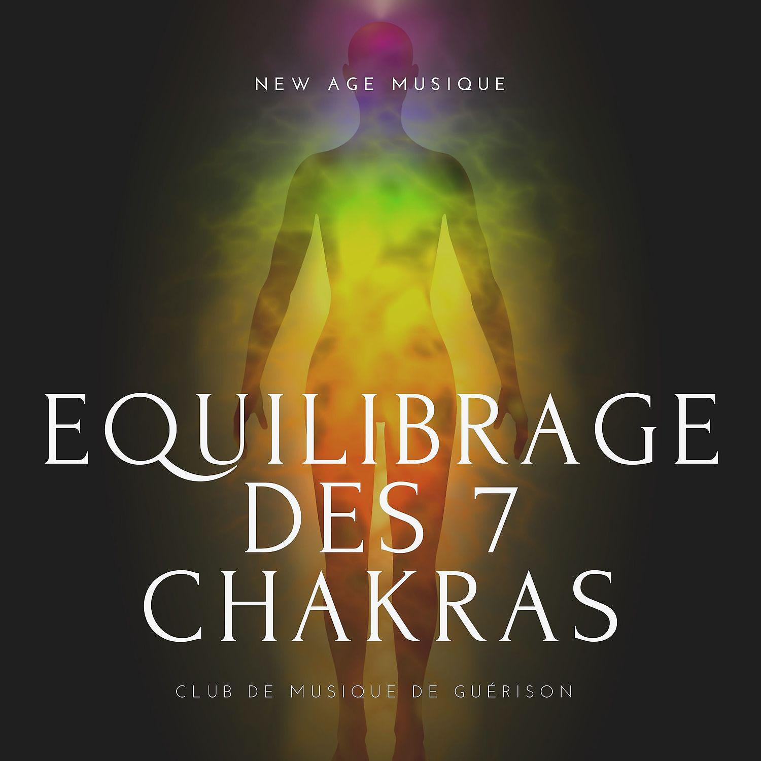 Постер альбома New age musique: Equilibrage des 7 chakras