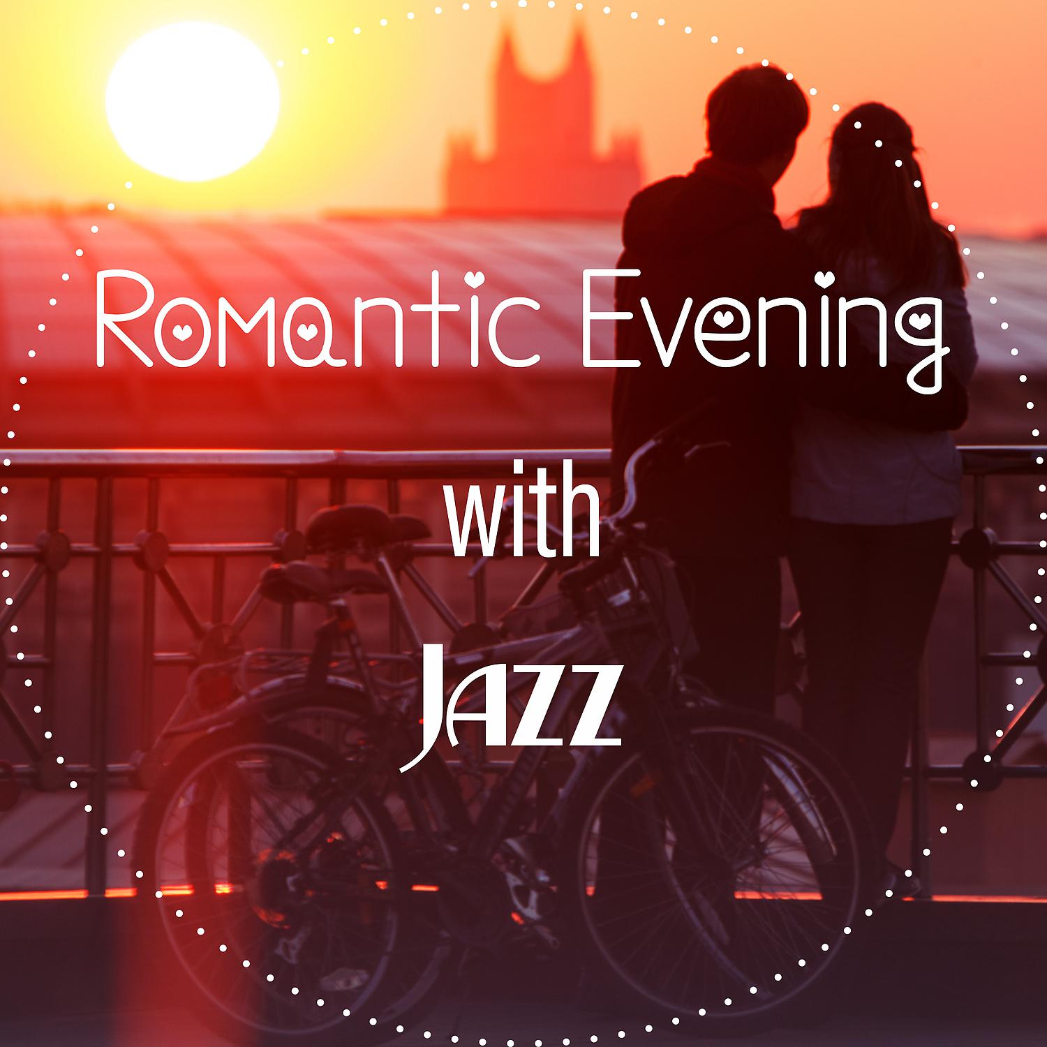 Постер альбома Romantic Evening with Jazz – Music for Lovers, Soft Piano, Instrumental Music at Night, Magic Moments