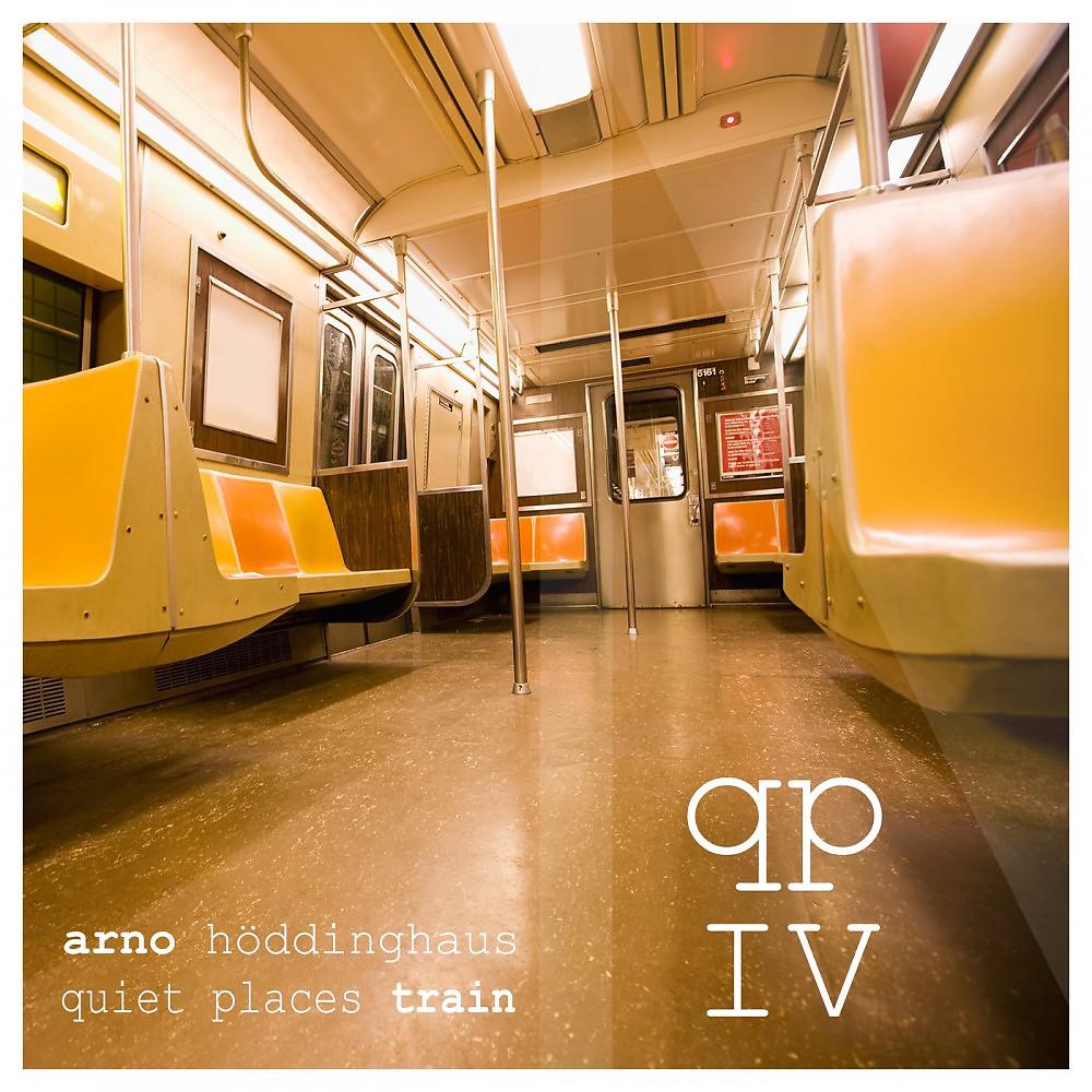 Постер альбома Quiet Places IV - Train