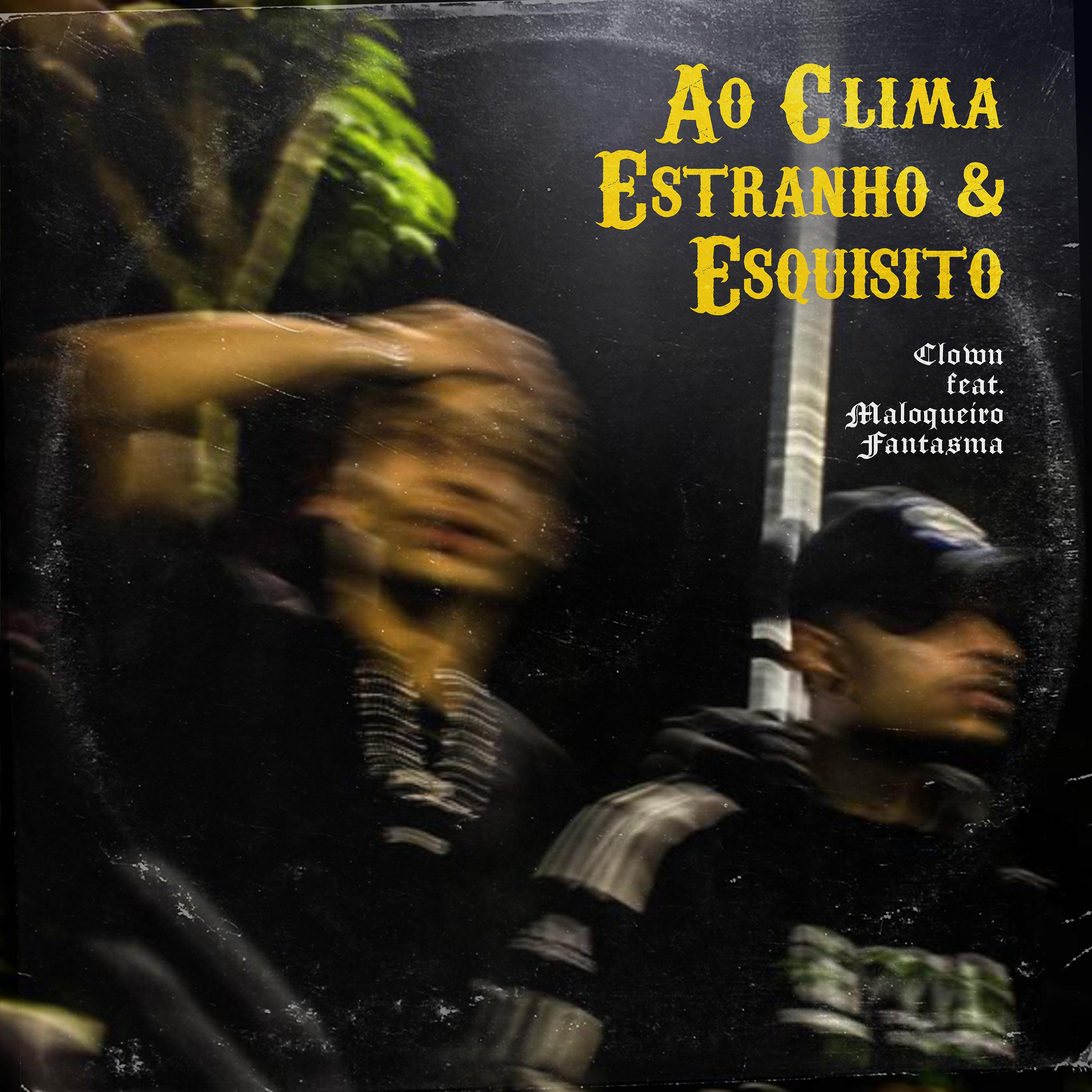 Постер альбома Ao Clima Estranho e Esquisito