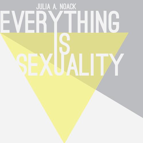 Постер альбома Everything Is Sexuality