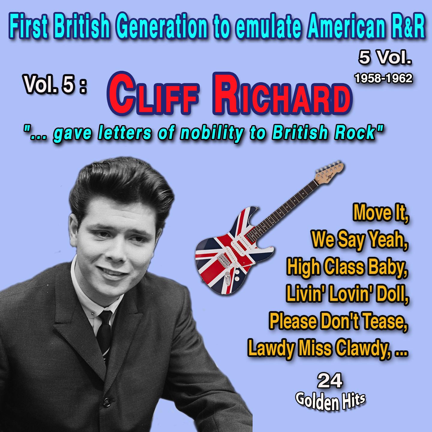 Постер альбома First British Generatio to emulate American Rock and Roll 5 Vol. - 1958-1962 Vol. 5 : Cliff Richard "The Peter Pan of Rock and Pop"