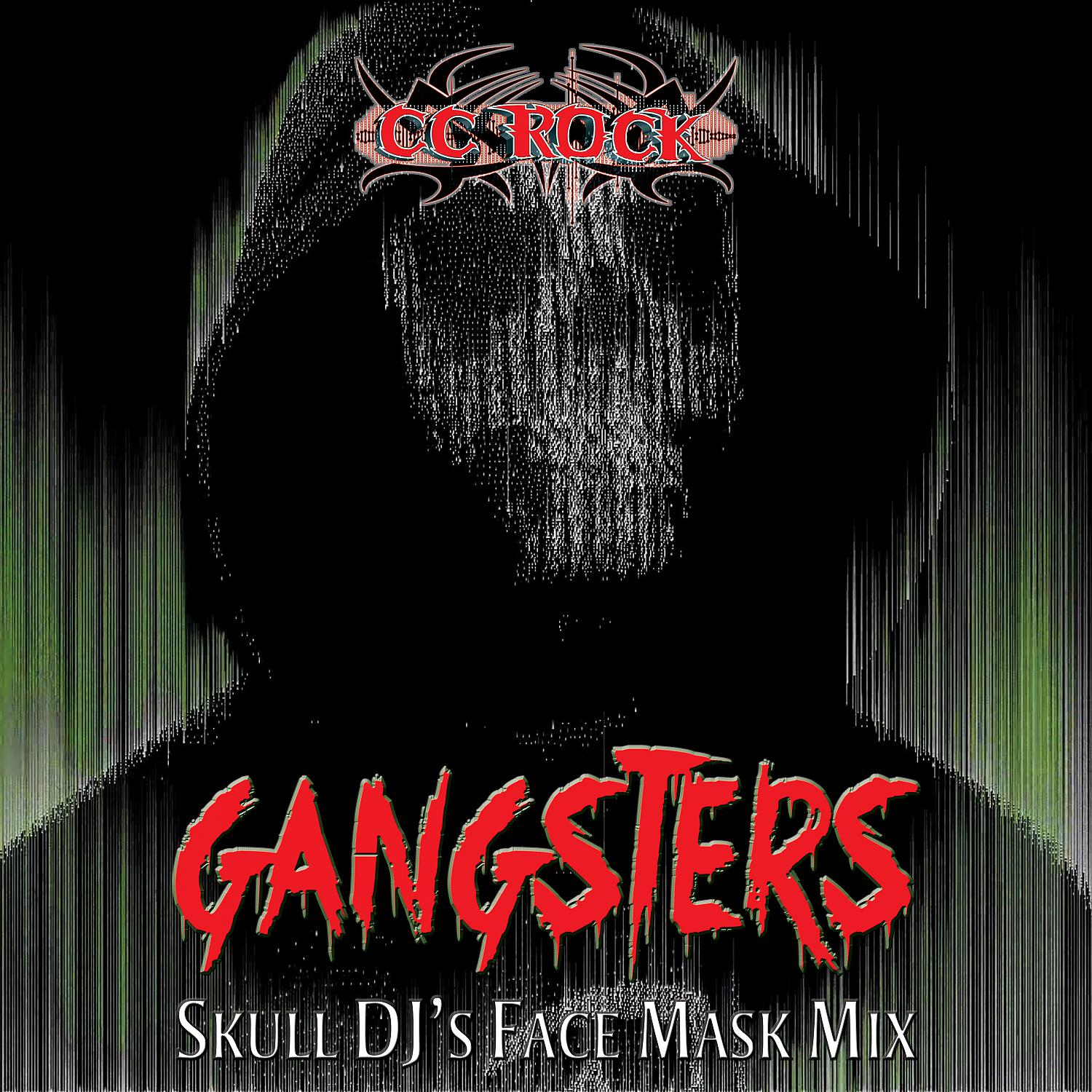 Постер альбома Gangsters (Skull DJ's Face Mask Mix)