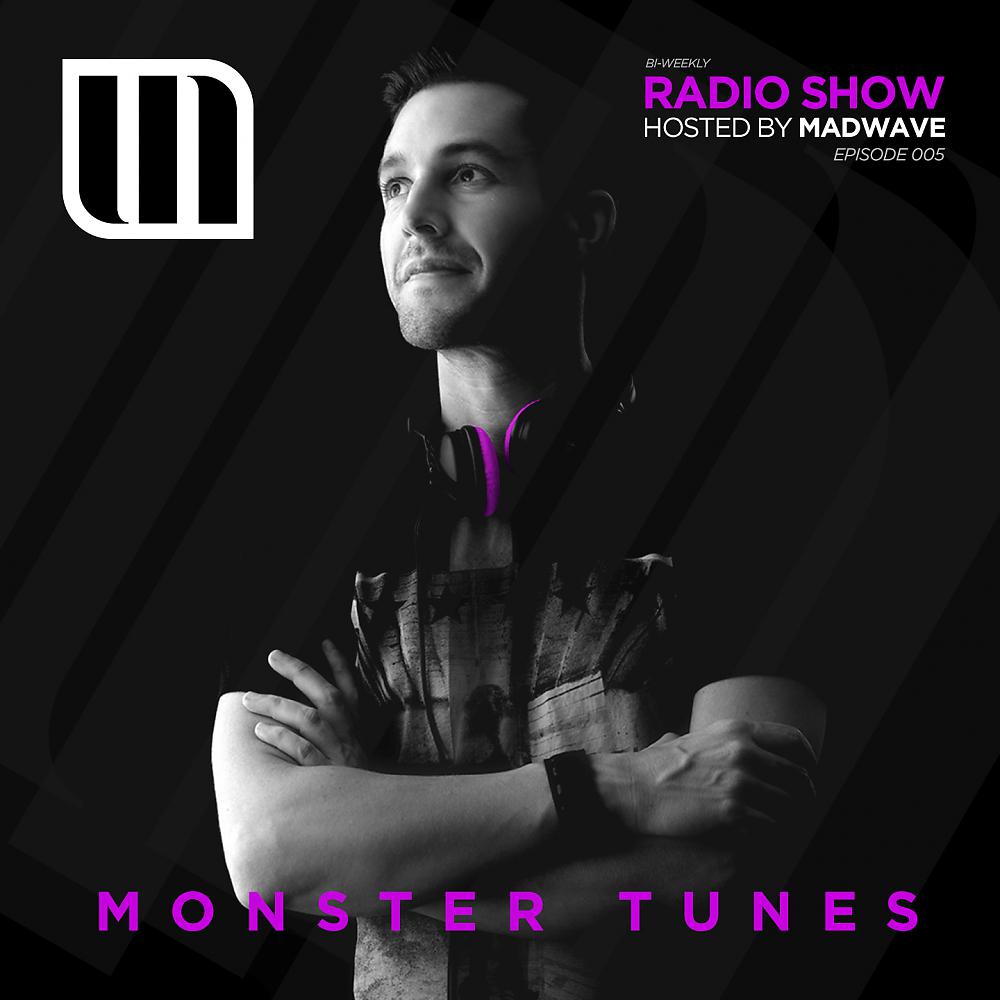 Постер альбома Monster Tunes Radio Show - Episode 005