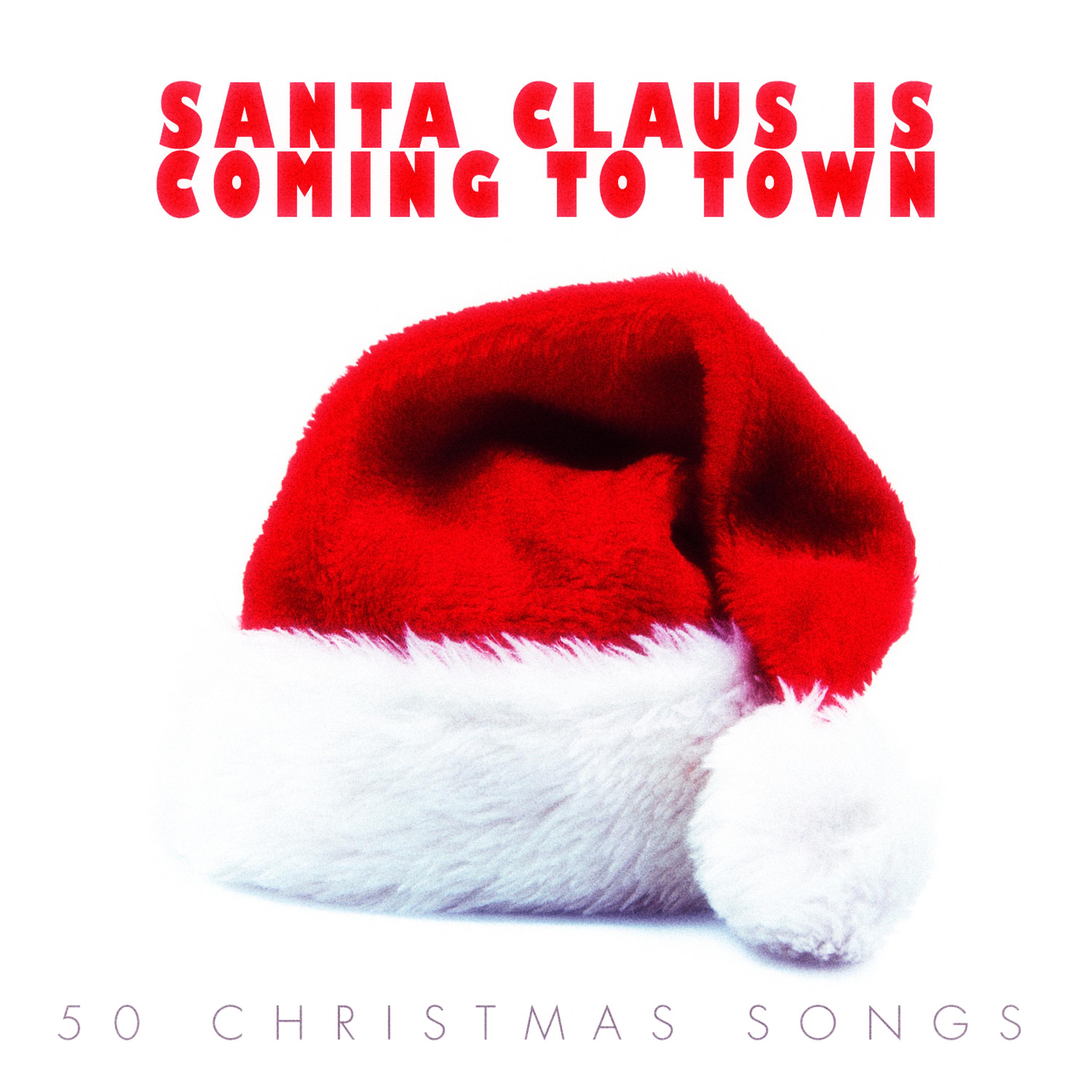 Постер альбома Santa Claus Is Coming to Town - 50 #christmas Songs