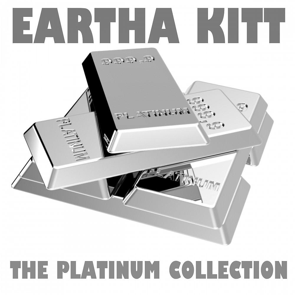 Постер альбома The Platinum Collection: Eartha Kitt