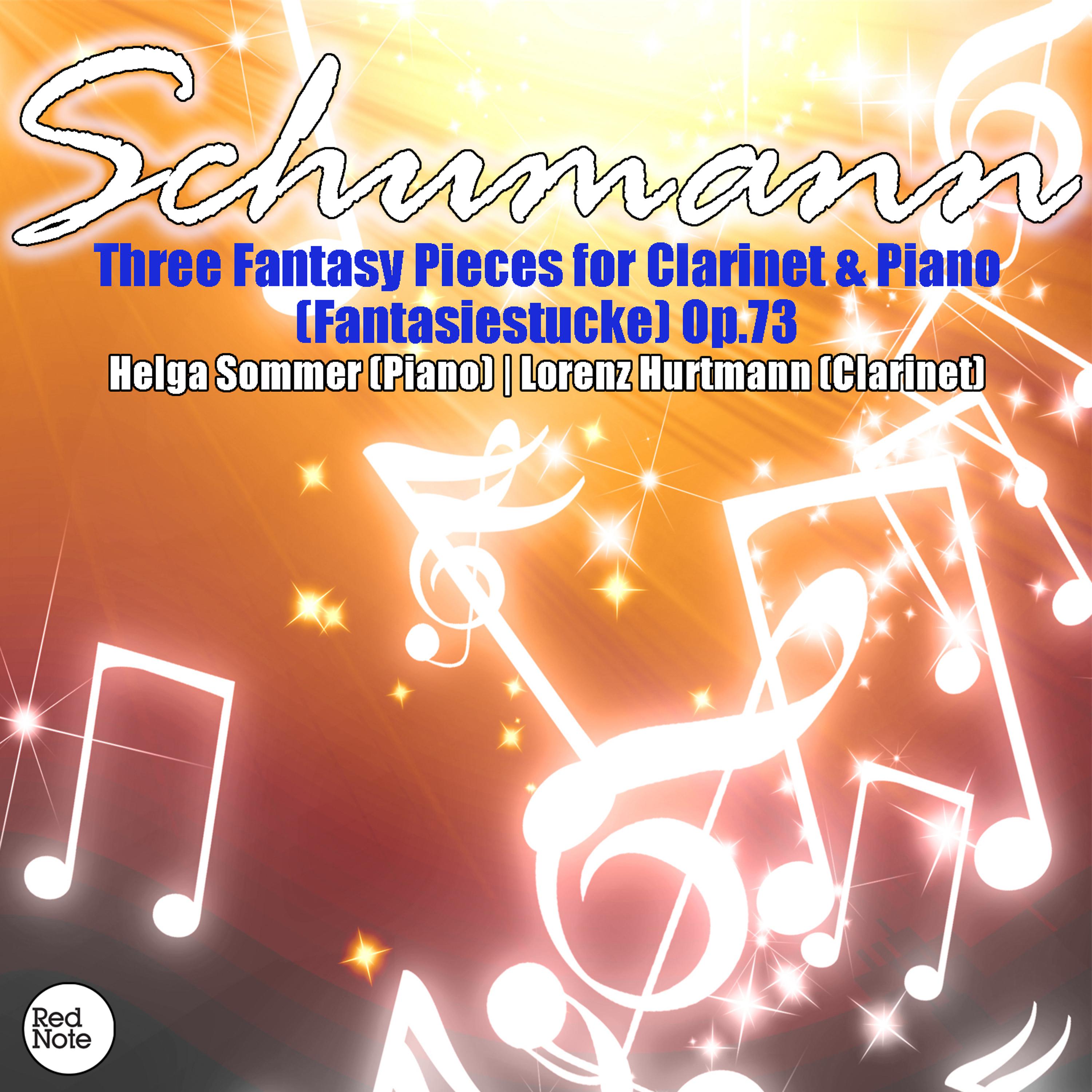 Постер альбома Schumann: Three Fantasy Pieces for Clarinet & Piano (Fantasiestucke) Op.73