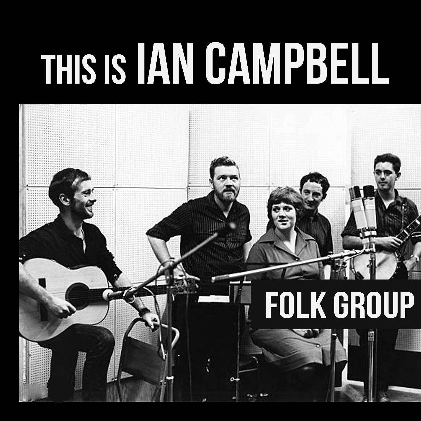 Постер альбома This Is Ian Campbell Folk Group