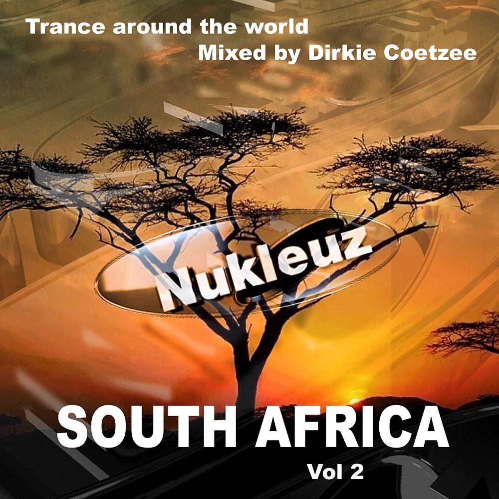 Постер альбома Nukleuz In South Africa Vol.2: Mixed By Dirkie Coetzee