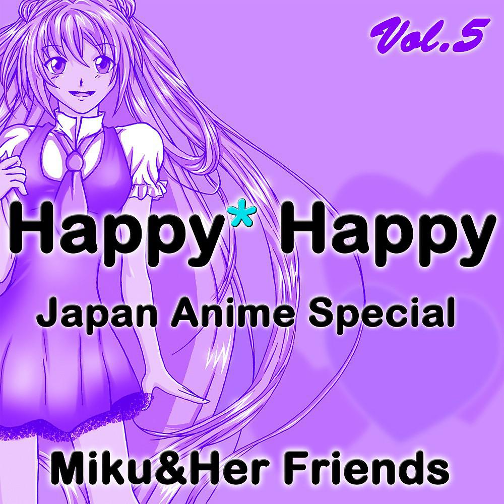 Постер альбома Happy Happy, Vol. 5 (Japan Anime Special)