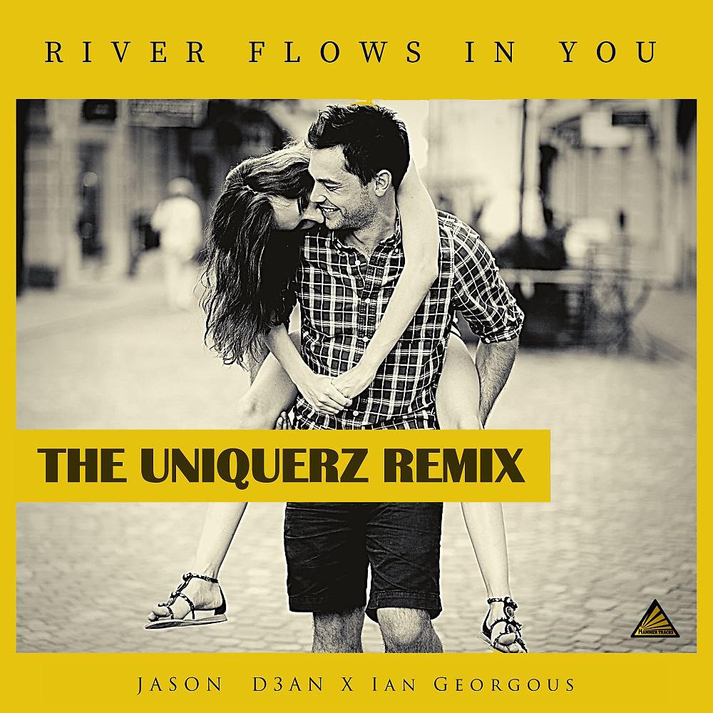 Постер альбома River Flows in You (The Uniquerz Remix)