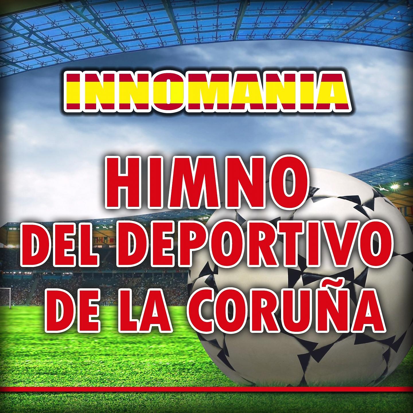 Постер альбома Himno Del Deportivo De La Coruña - Inno Deportivo La Coruna