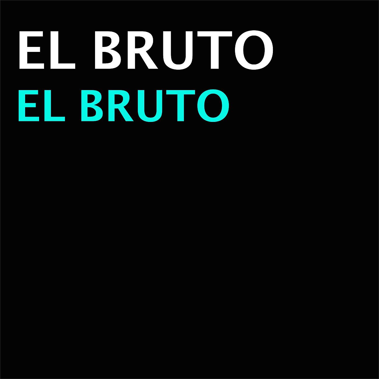 Постер альбома El Bruto