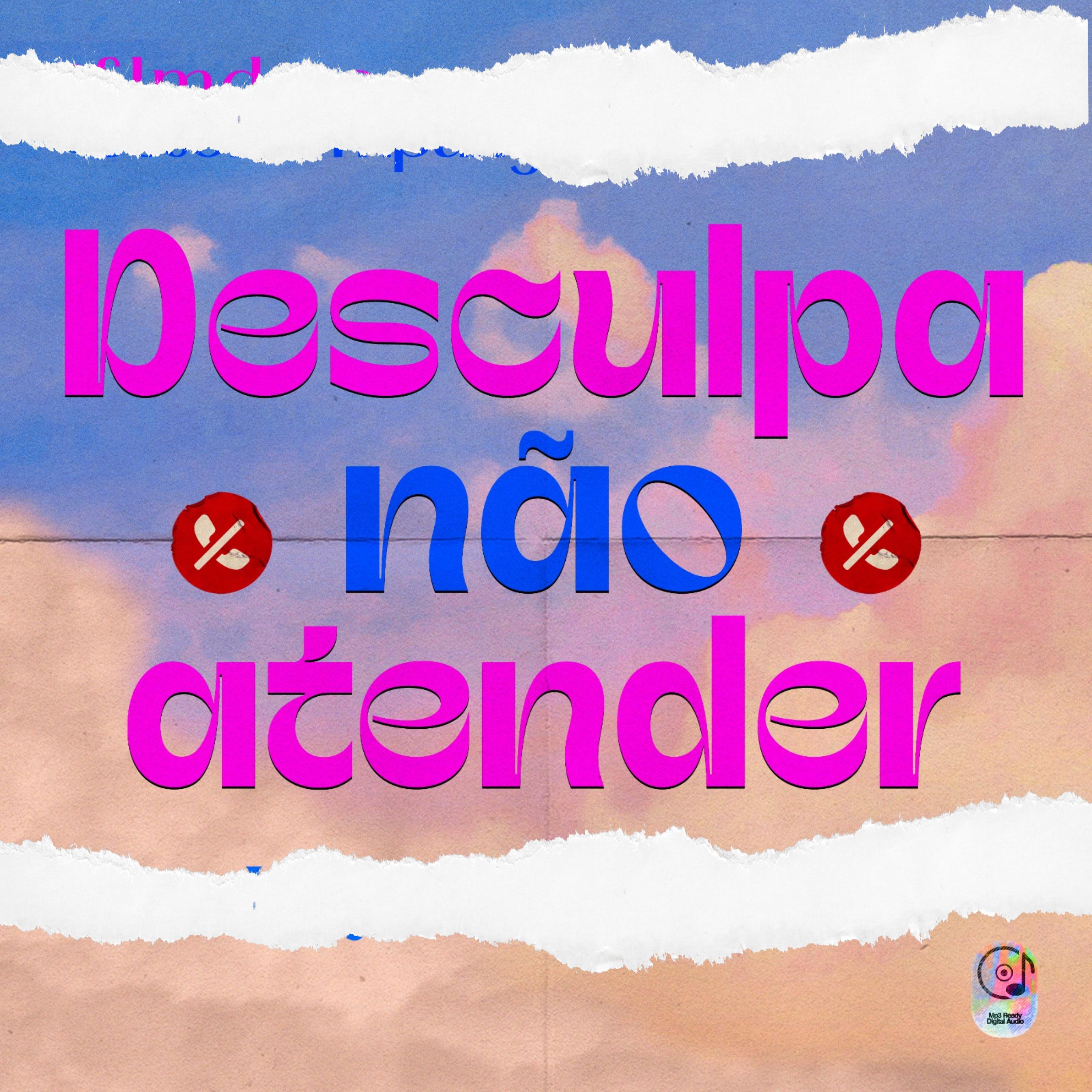 Постер альбома Desculpa Não Atender