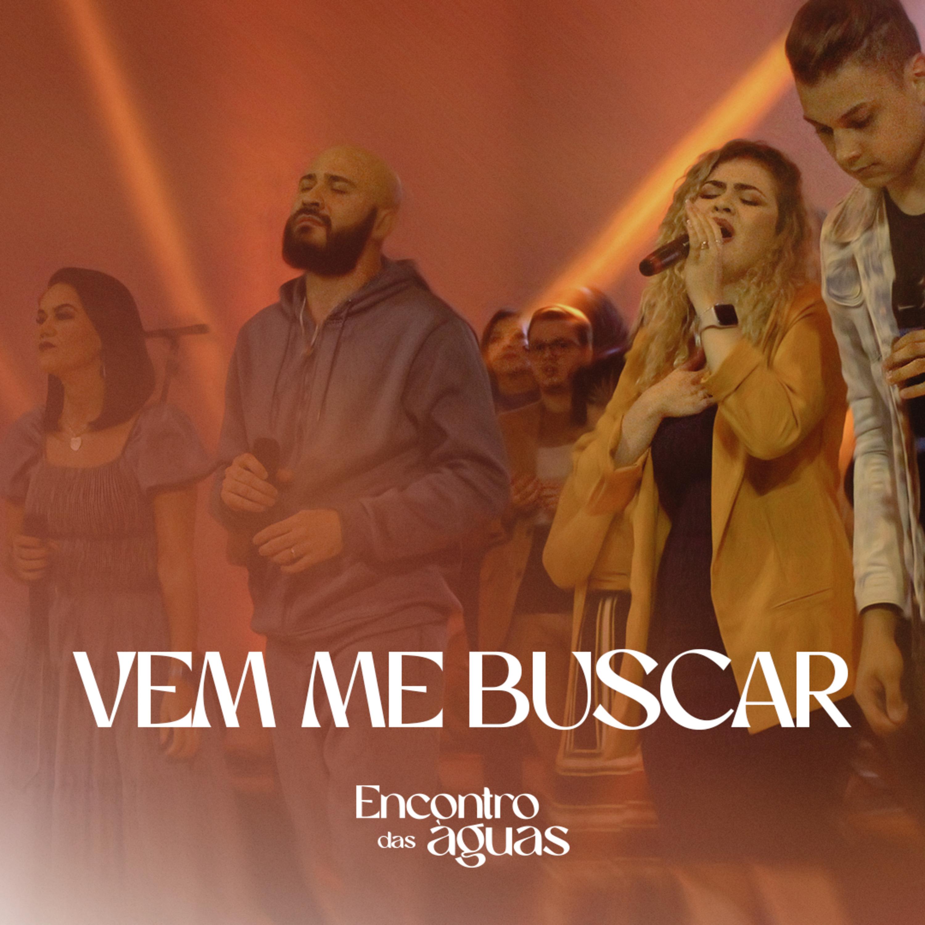 Постер альбома Vem Me Buscar - Encontro das Águas
