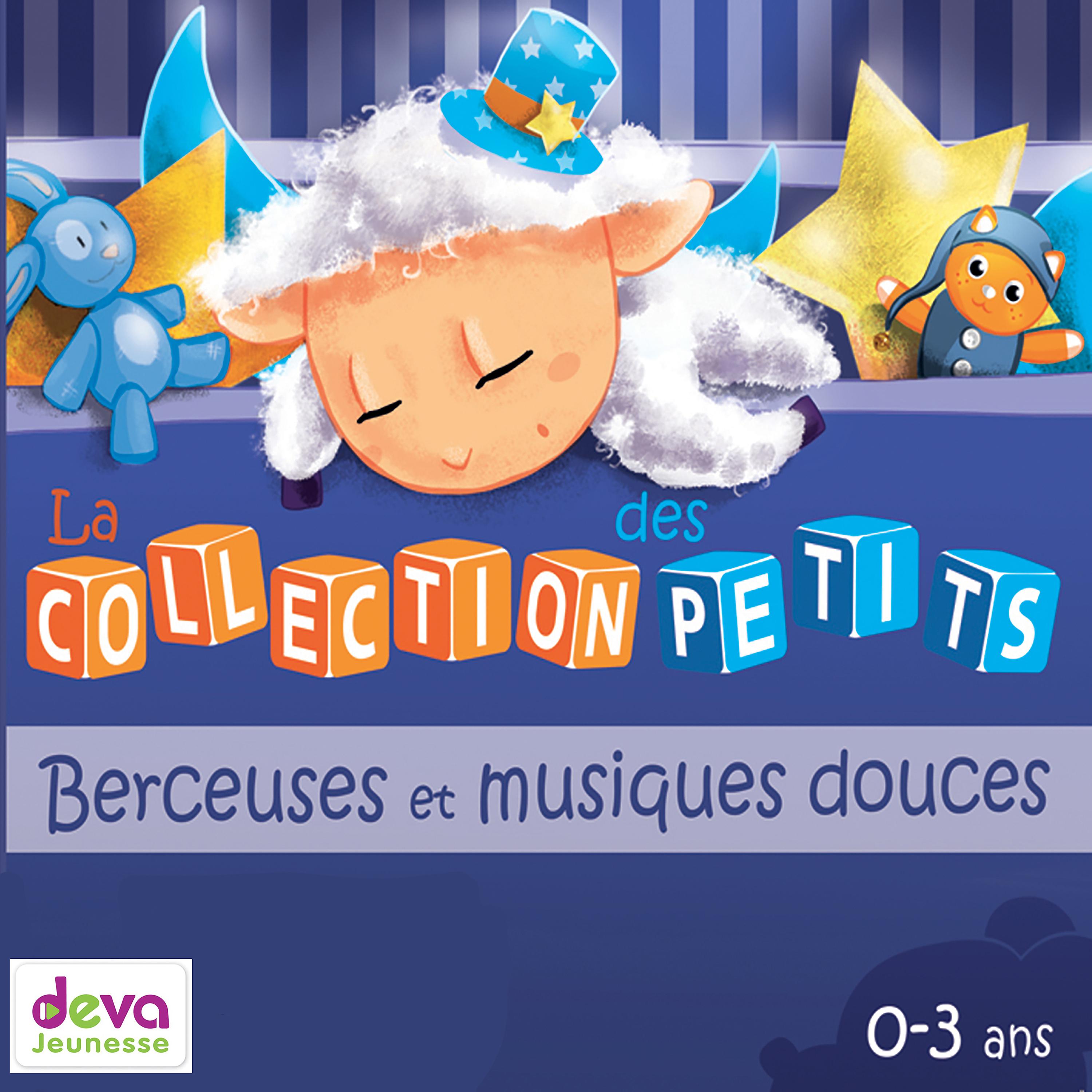 Постер альбома Berceuses et musiques douces (La collection des petits, 3-6 ans)