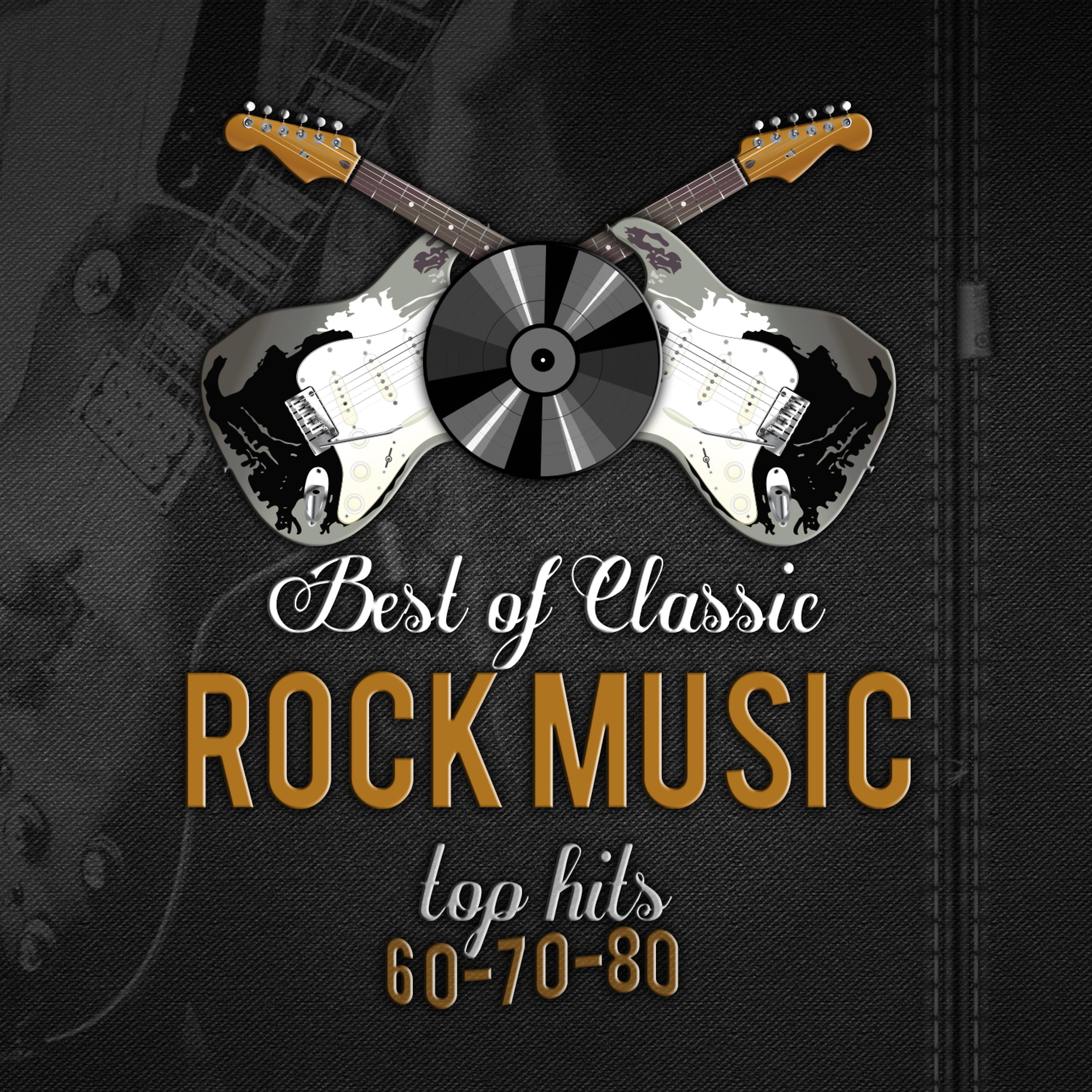 Постер альбома Best of Classic Rock Music Top Hits 60's 70's 80's. La Mejor Musica y Grandes Éxitos