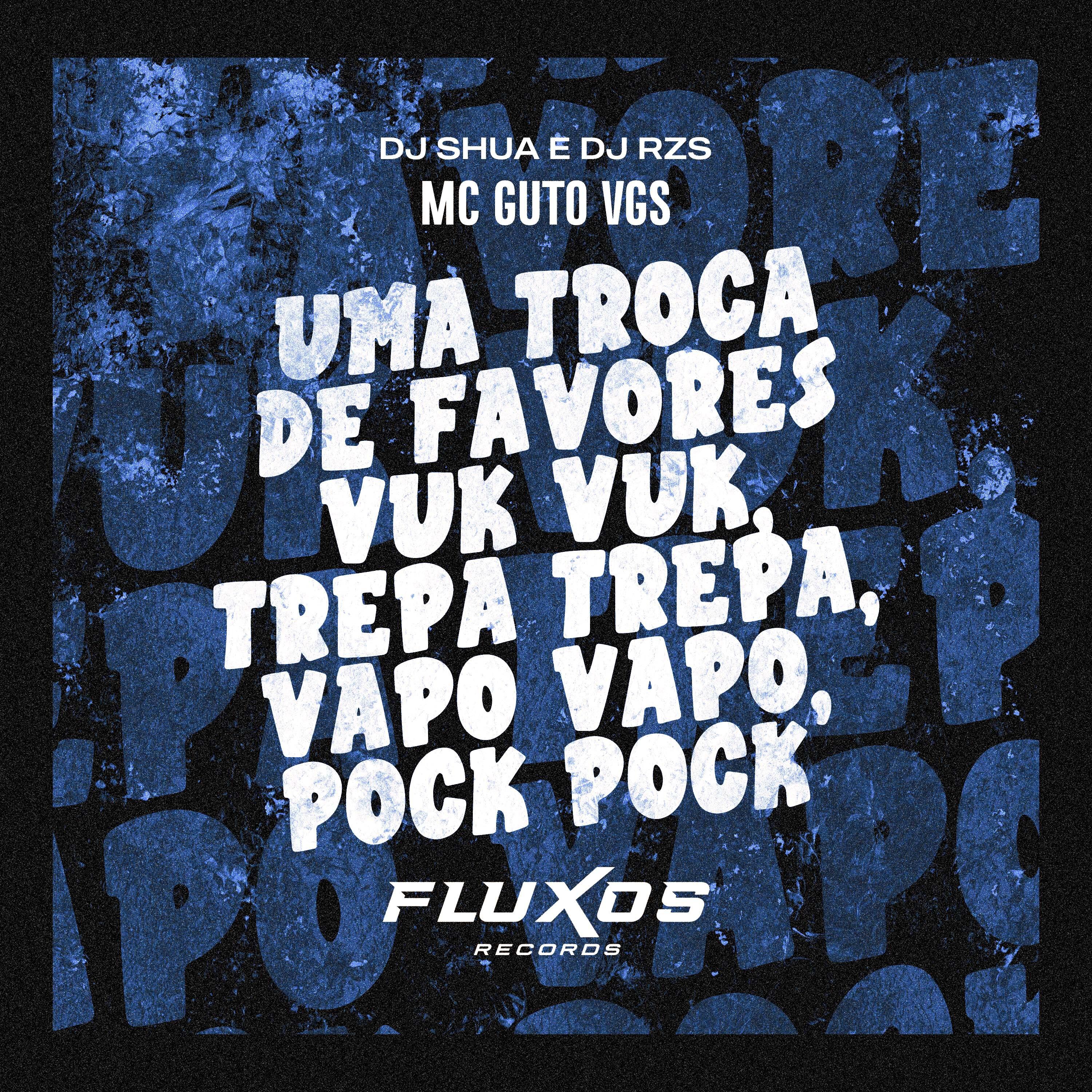Постер альбома Uma Troca de Favores - Vuk Vuk, Trepa Trepa, Vapo Vapo, Pock Pock