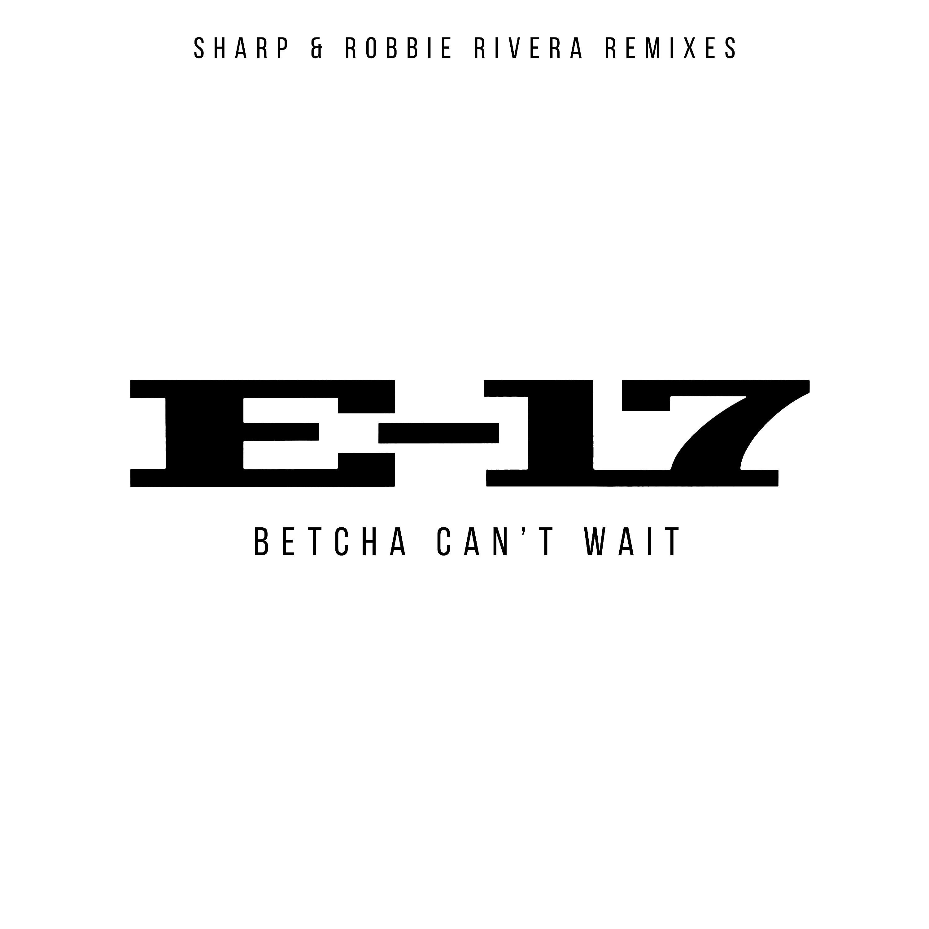 Постер альбома Betcha Can't Wait (Sharp & Robbie Rivera Mixes)