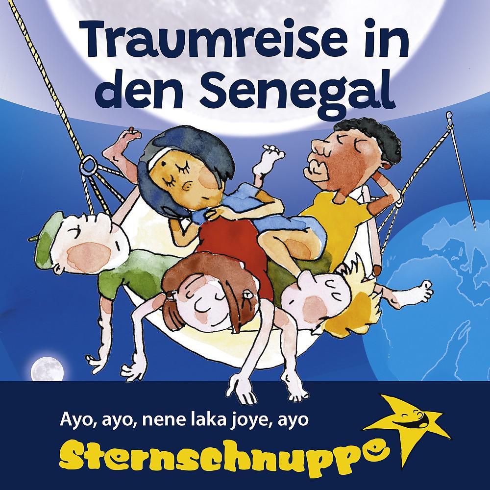 Постер альбома Traumreise in den Senegal (Mit Schlaflied: Ayo, ayo, nene laka joye, ayo)