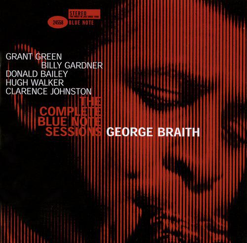 Постер альбома The Complete George Braith Blue Note Sessions
