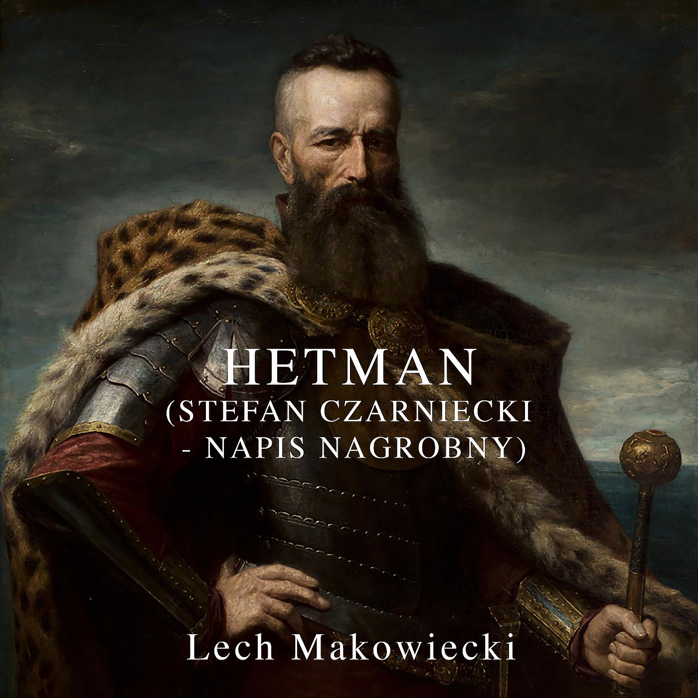 Постер альбома Hetman (Stefan Czarniecki - Napis Nagrobny)