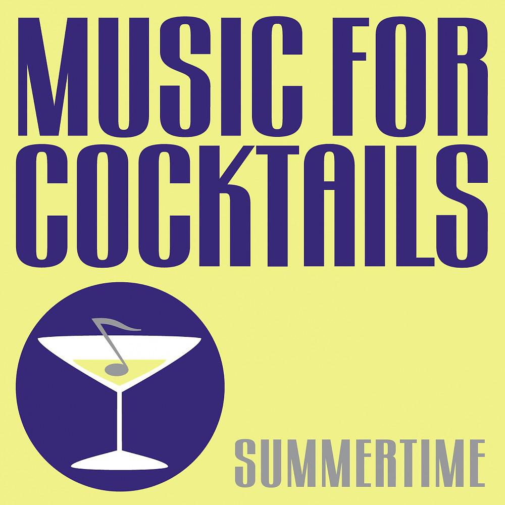 Постер альбома Music For Cocktails (Summertime)