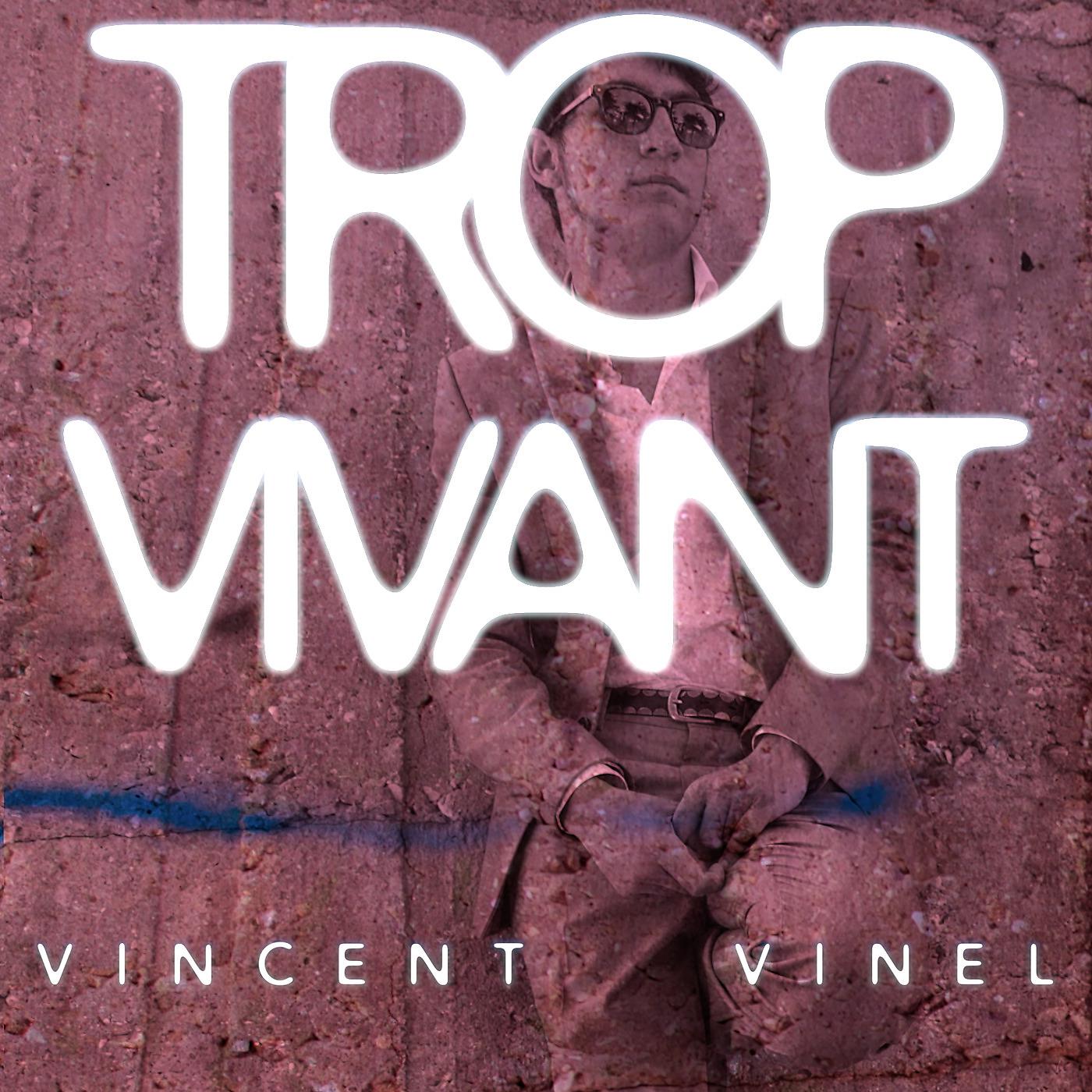 Постер альбома Trop vivant