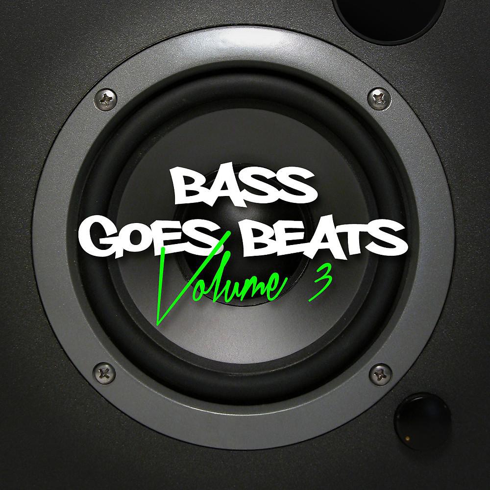 Постер альбома Bass Goes Beats, Vol. 3