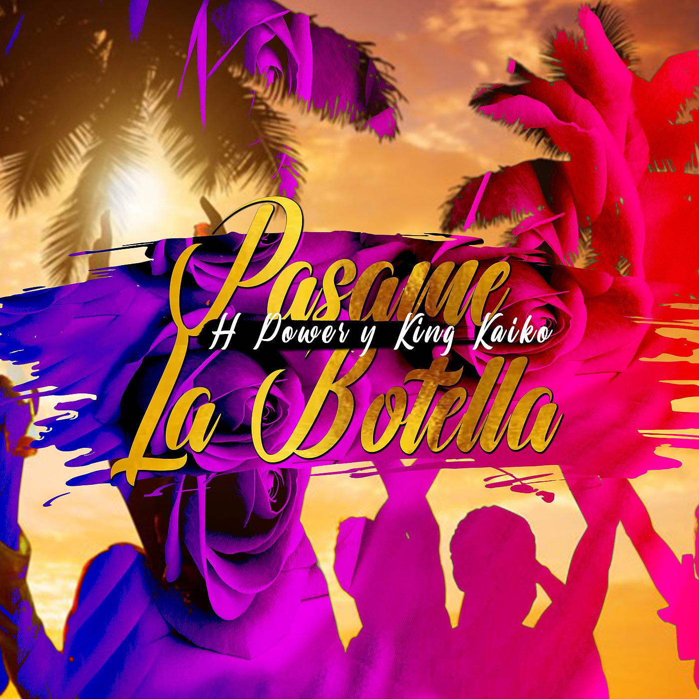 Постер альбома Pasame La Botella
