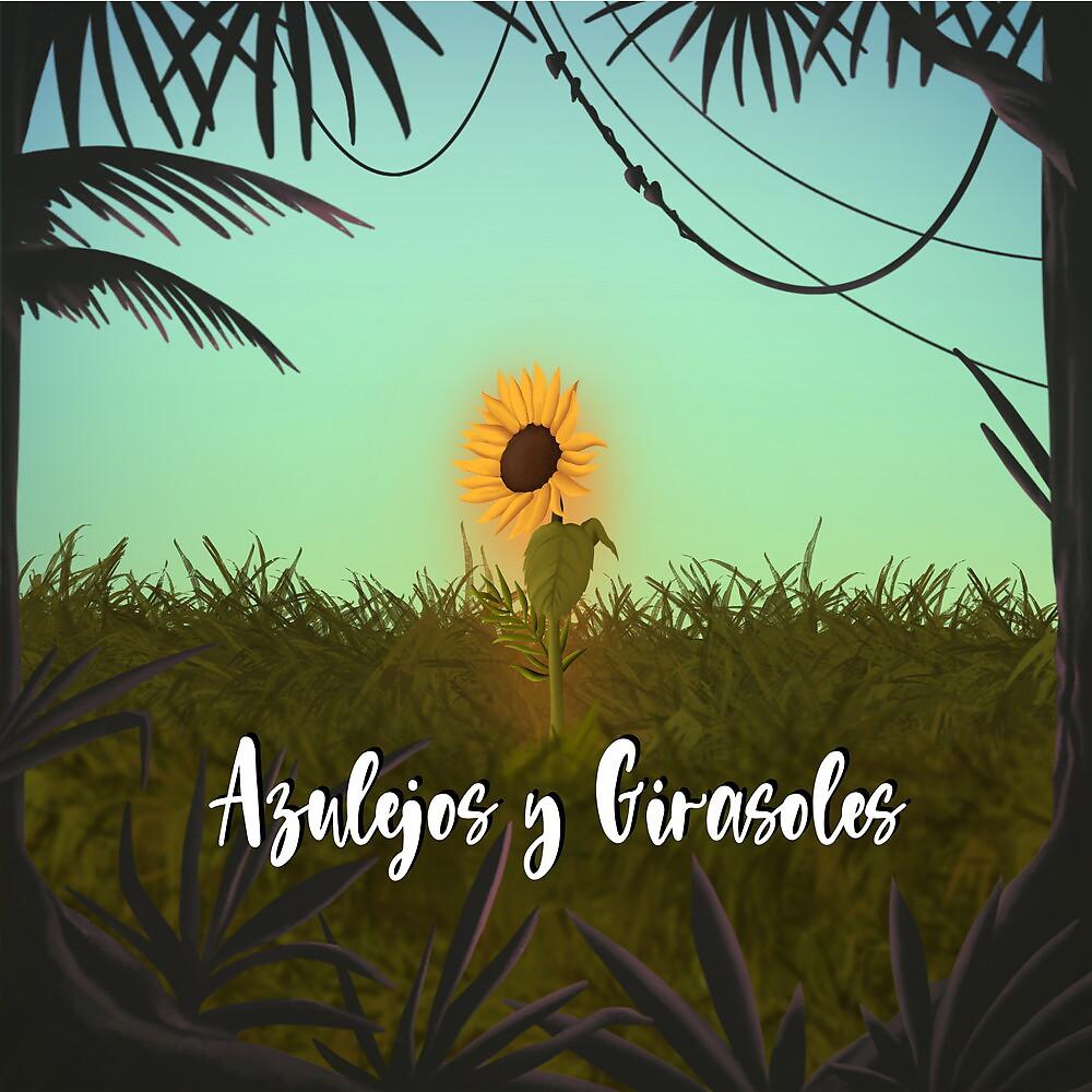 Постер альбома Azulejos y Girasoles