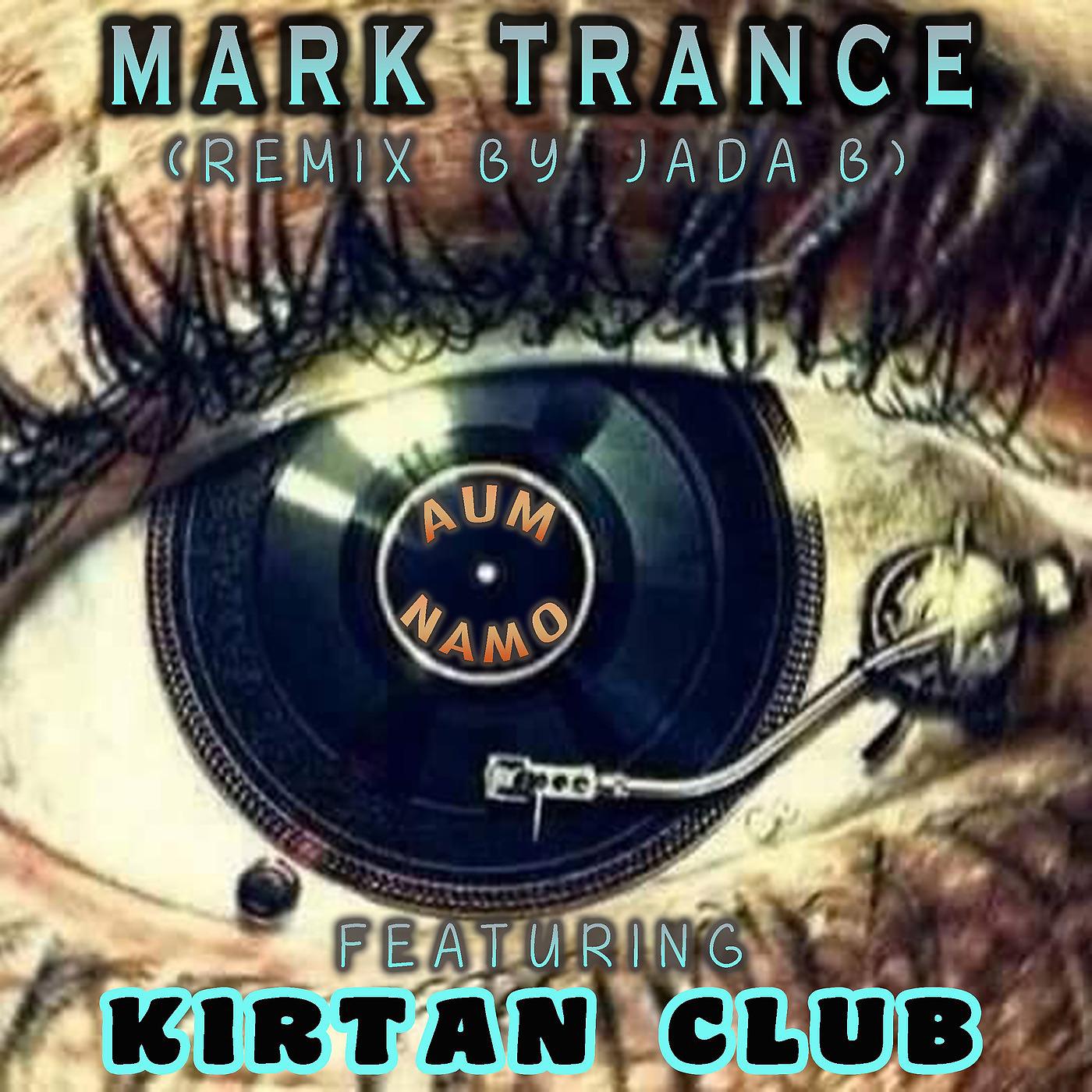 Постер альбома Mark Trance (Remix) [feat. Kirtan Club]