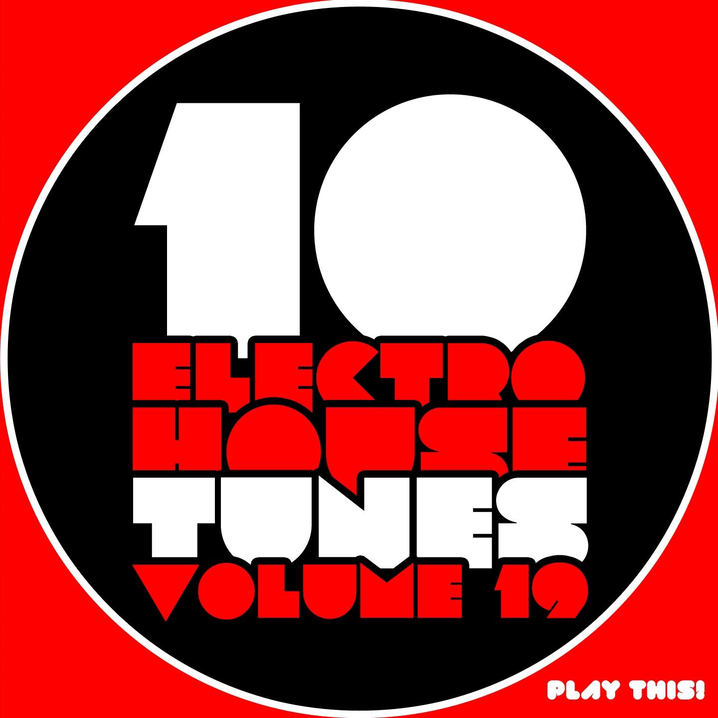 Постер альбома 10 Electro House Tunes, Vol. 19