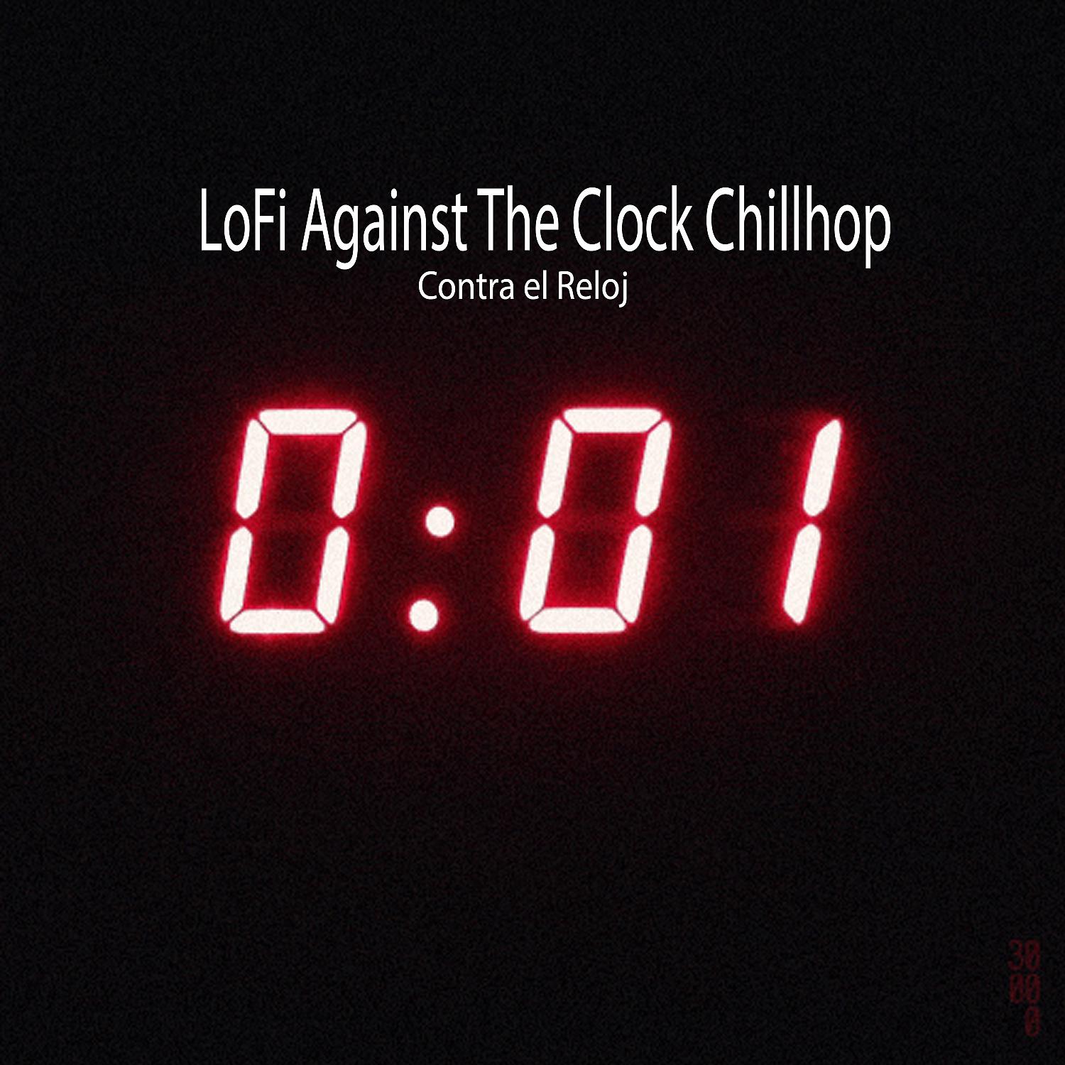 Постер альбома LoFi Against The Clock Chillhop