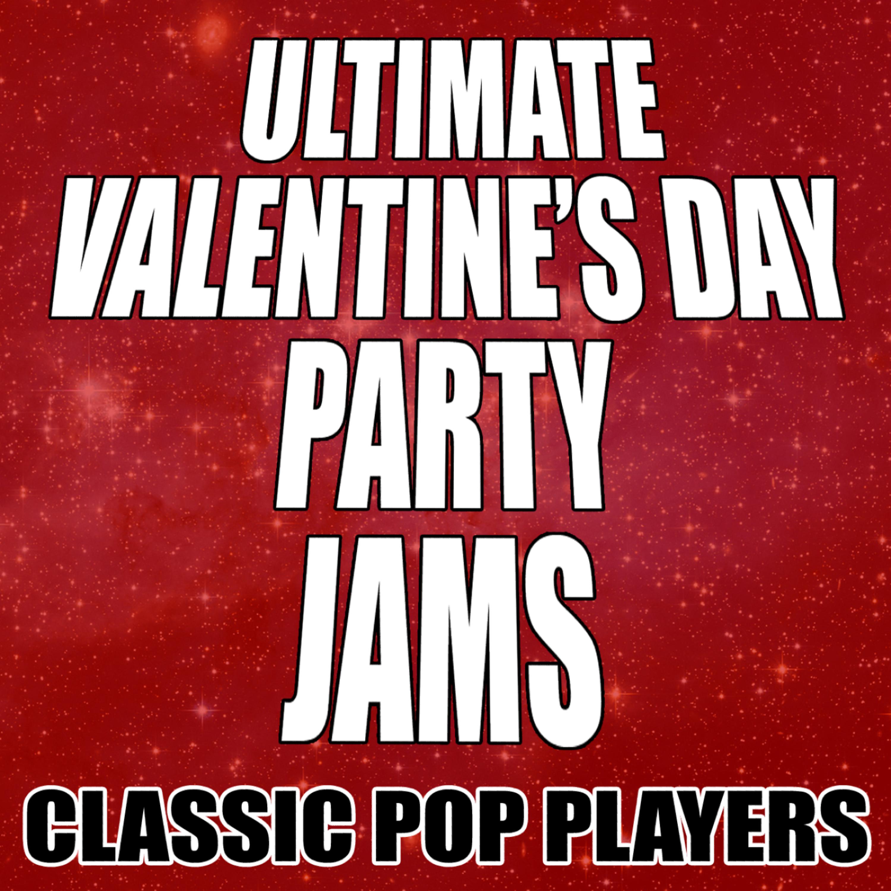 Постер альбома Ultimate Valentine's Day Party Jams