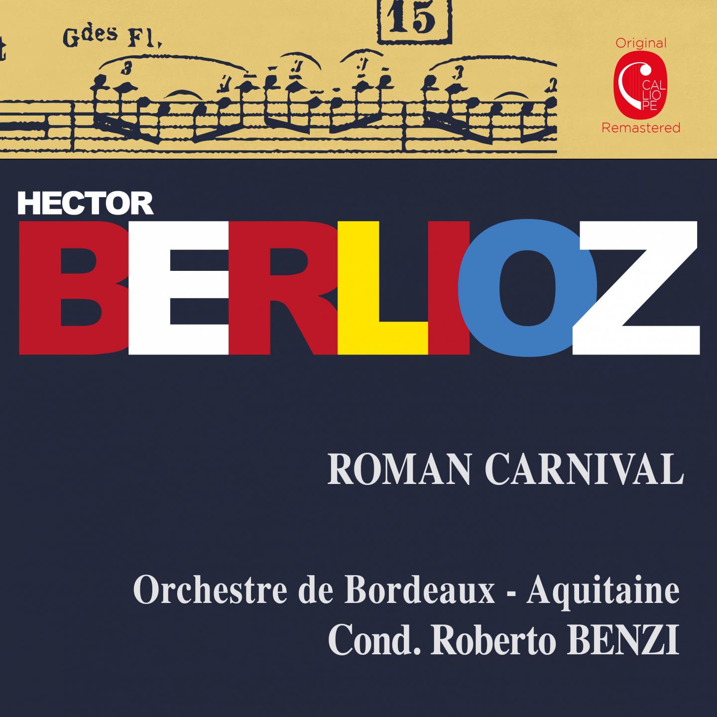 Постер альбома Berlioz: Carnaval romain, Op. 9 & Benvenuto Cellini, Op. 23