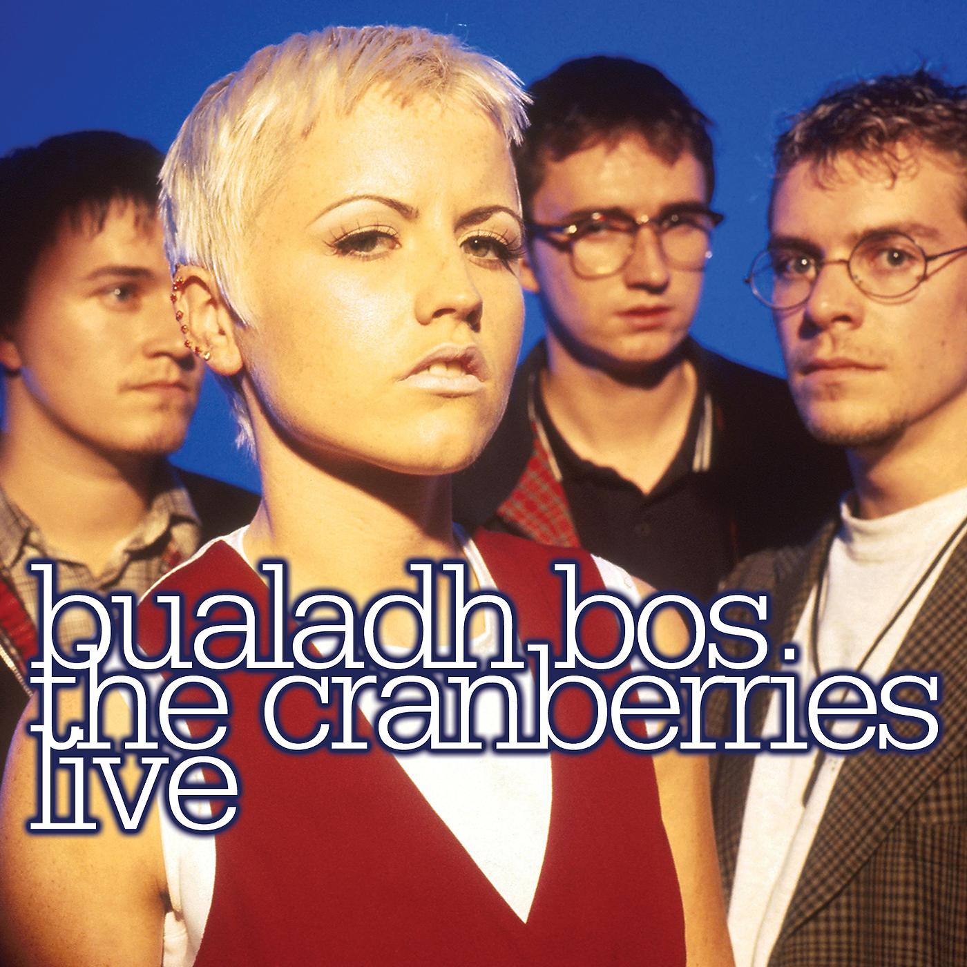 Постер альбома Bualadh Bos: The Cranberries Live