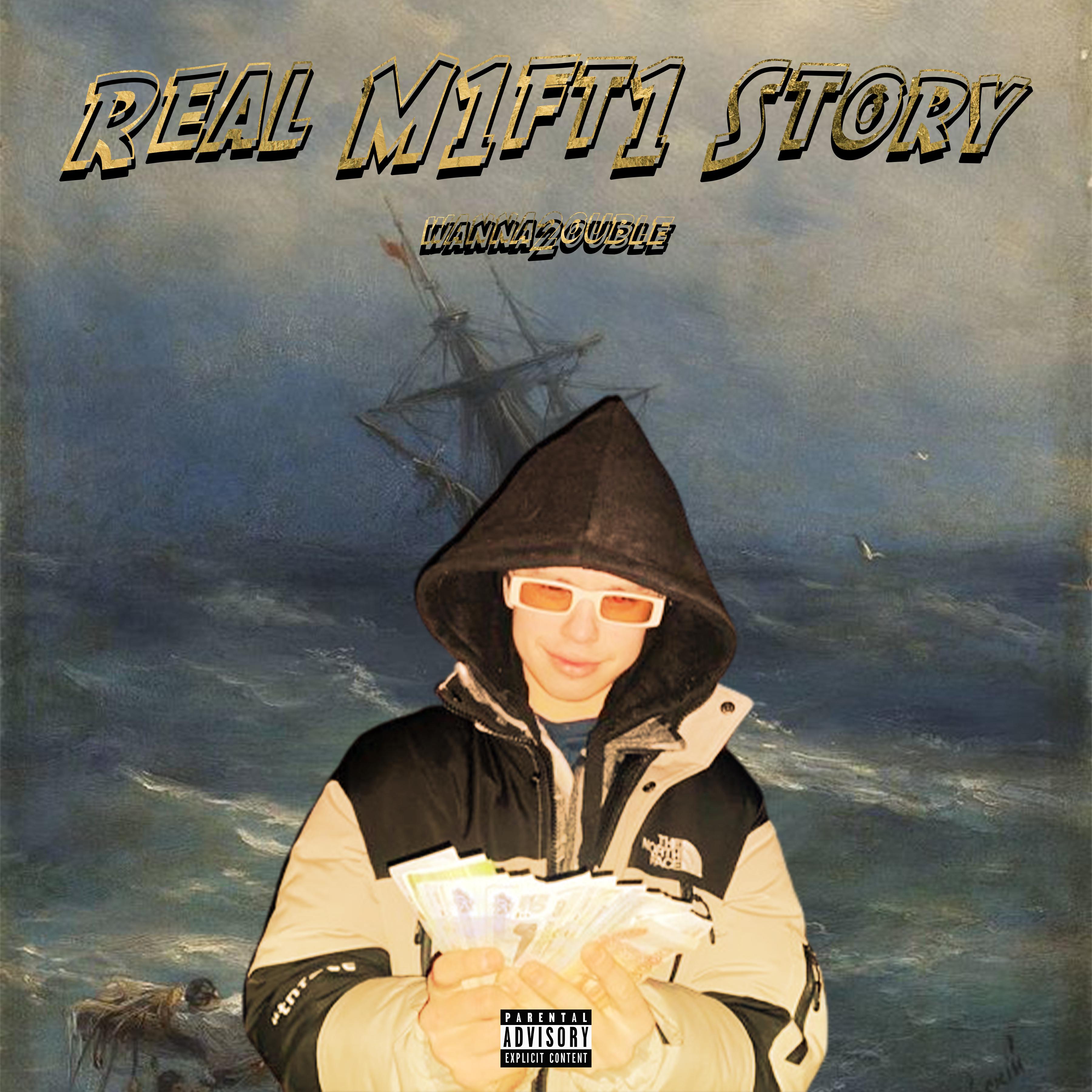 Постер альбома Real M1ft1 Story