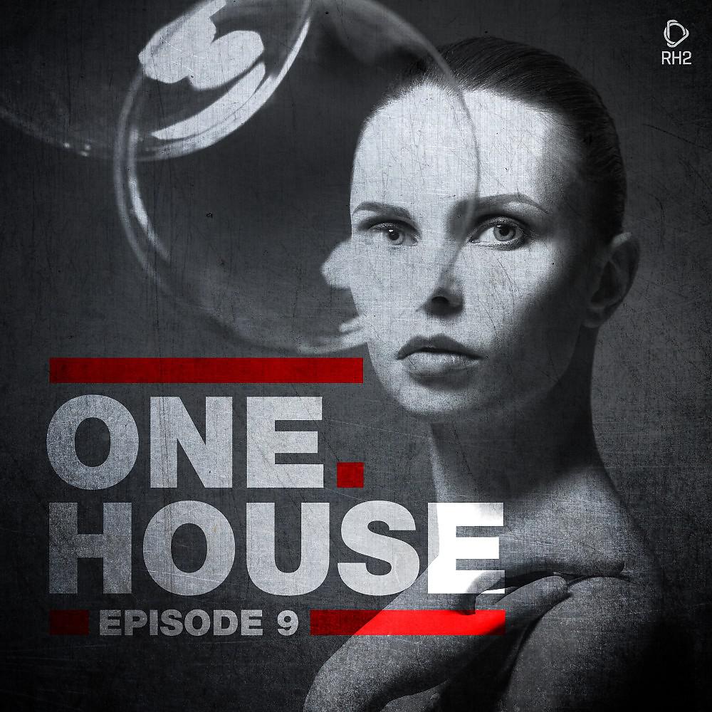 Постер альбома One House - Episode Nine