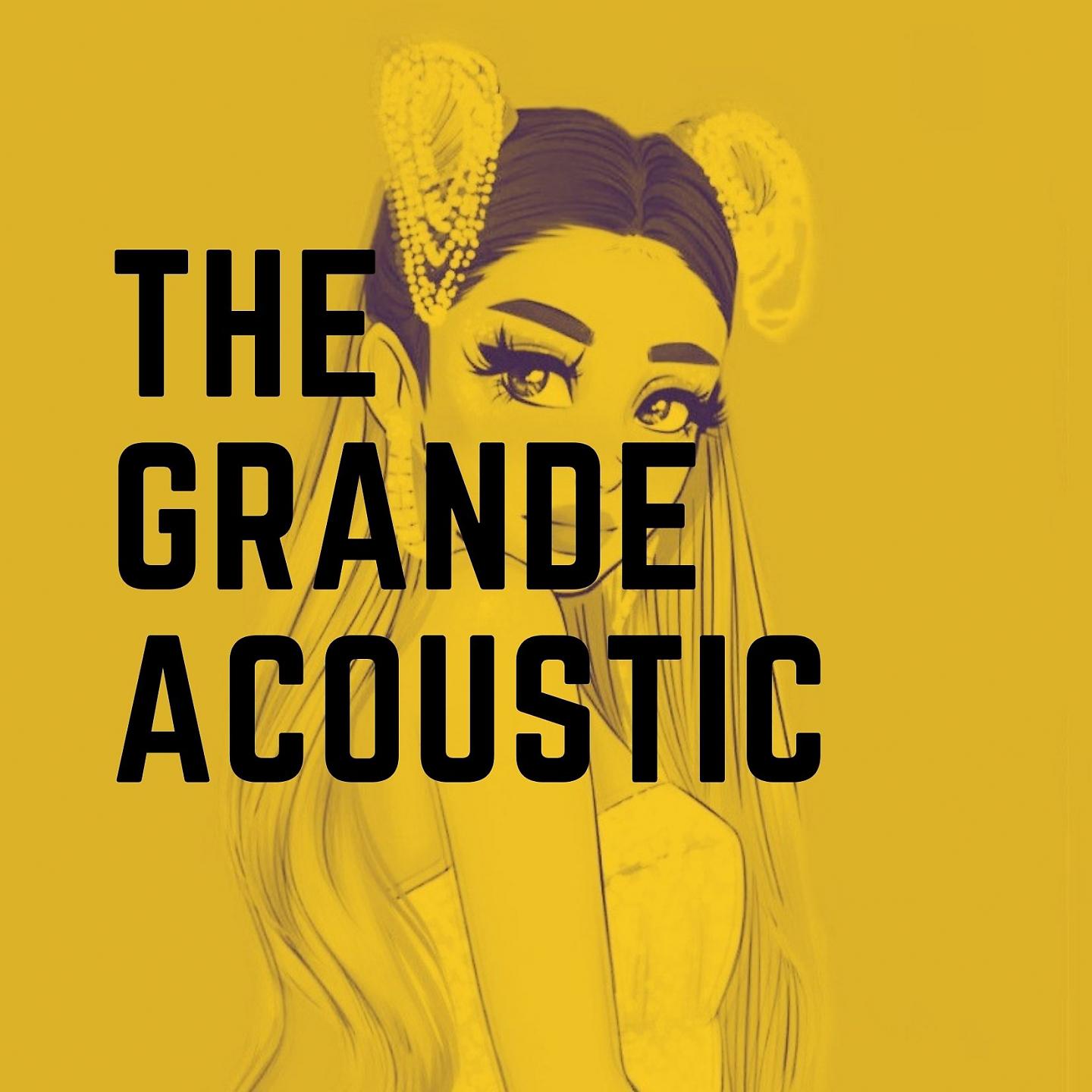 Постер альбома The Grande Acoustic