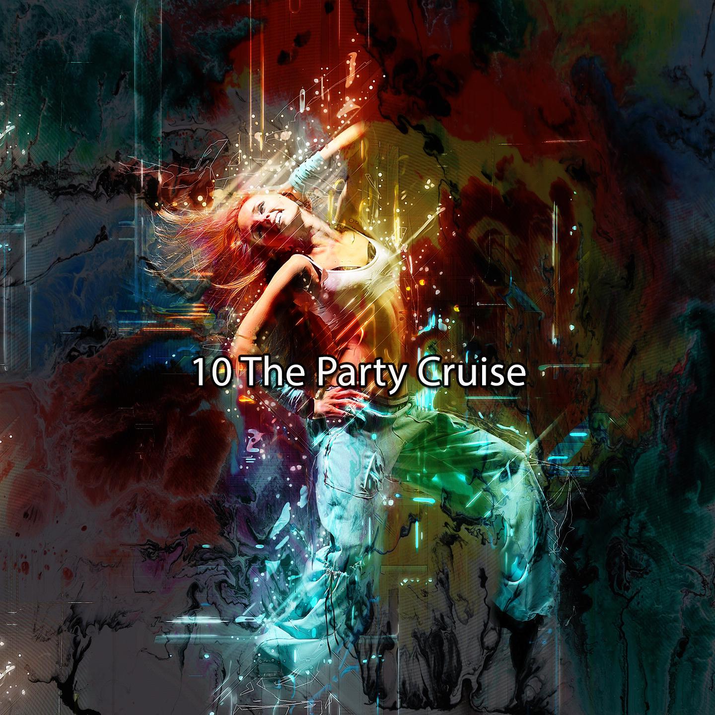 Постер альбома 10 The Party Cruise