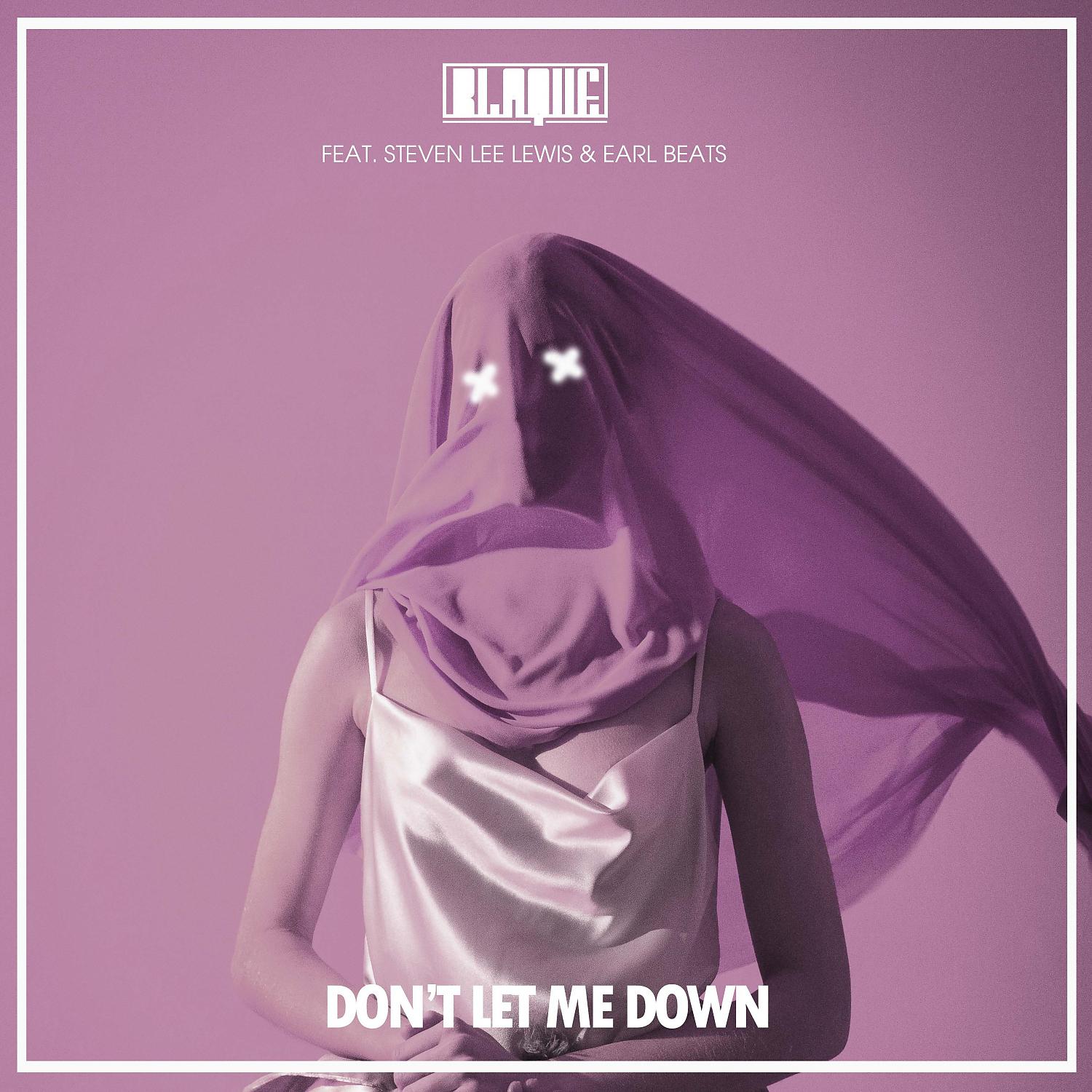 Постер альбома Don't Let Me Down (feat. Steven Lee Lewis & Earl Beats)