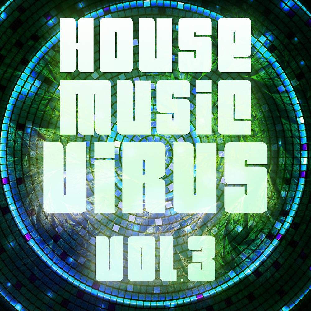 Постер альбома House Music Virus, Vol. 3