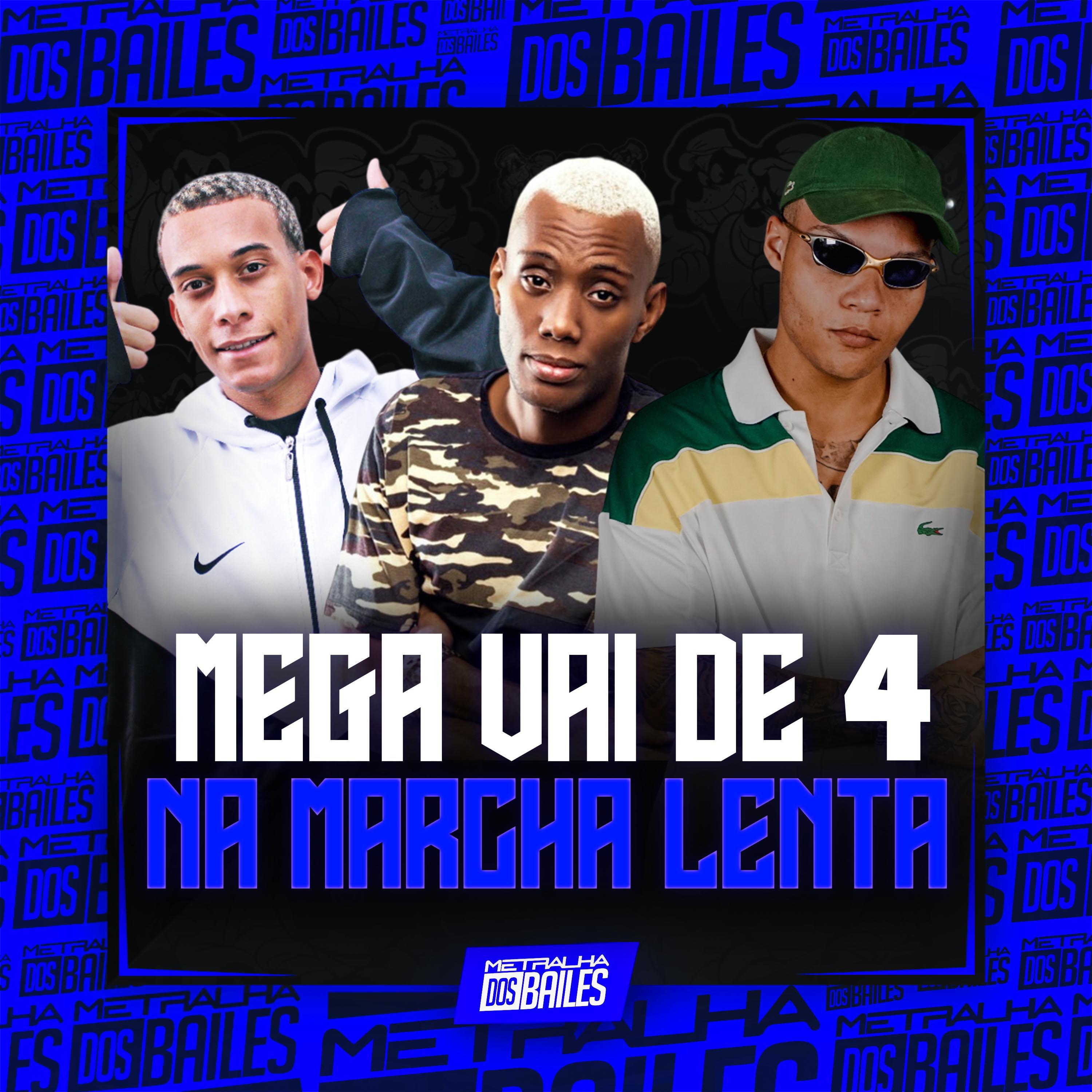 Постер альбома Mega Vai de 4 na Marcha Lenta