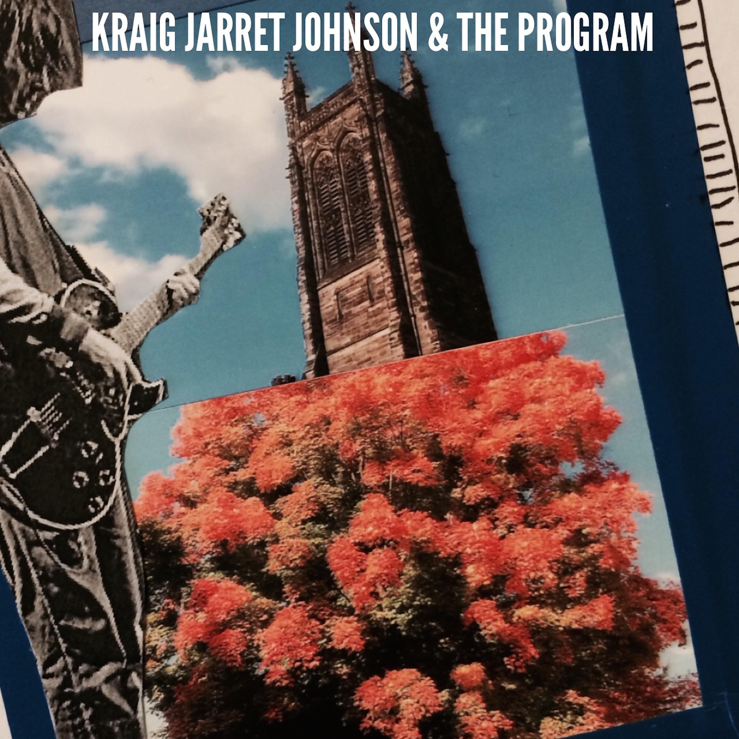 Постер альбома Kraig Jarret Johnson and the Program