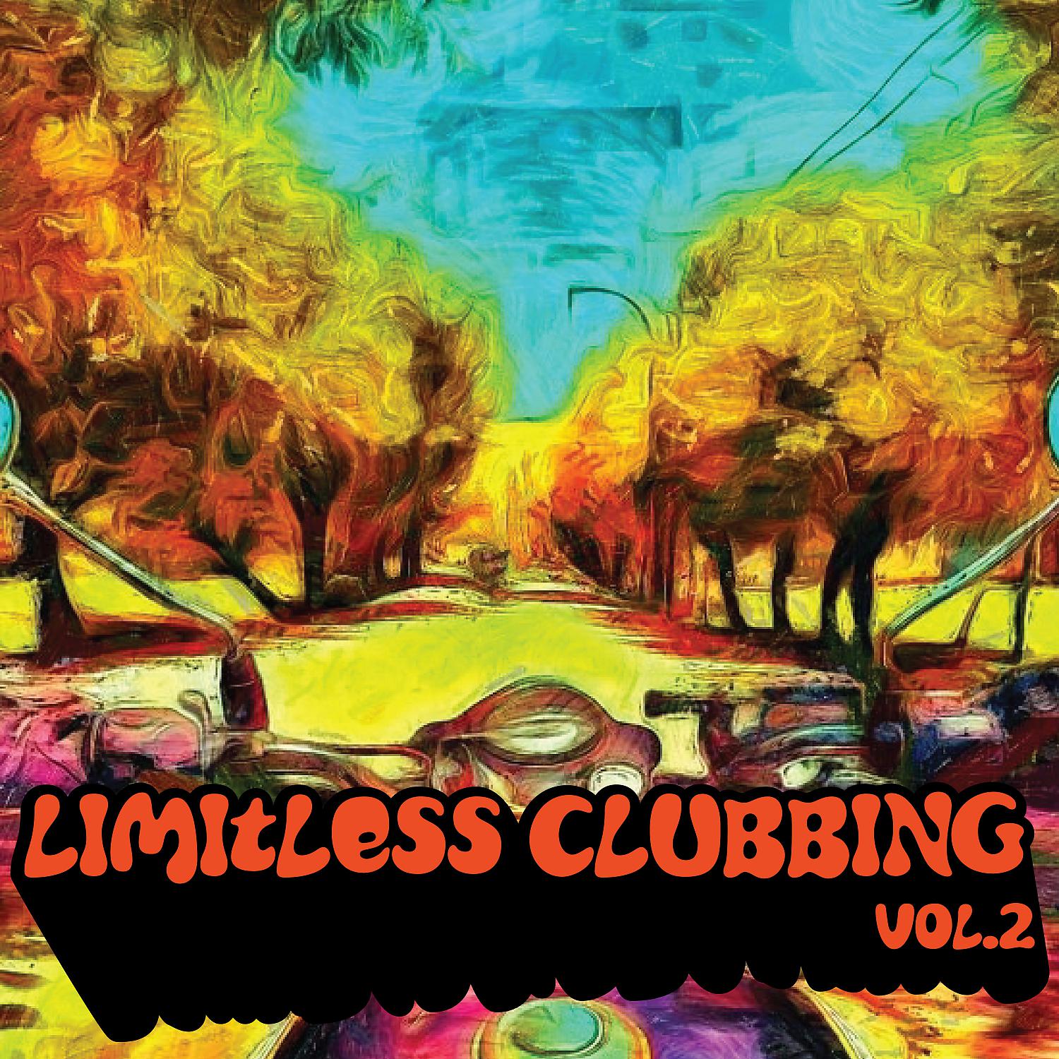Постер альбома Limitless Clubbing, Vol. 2